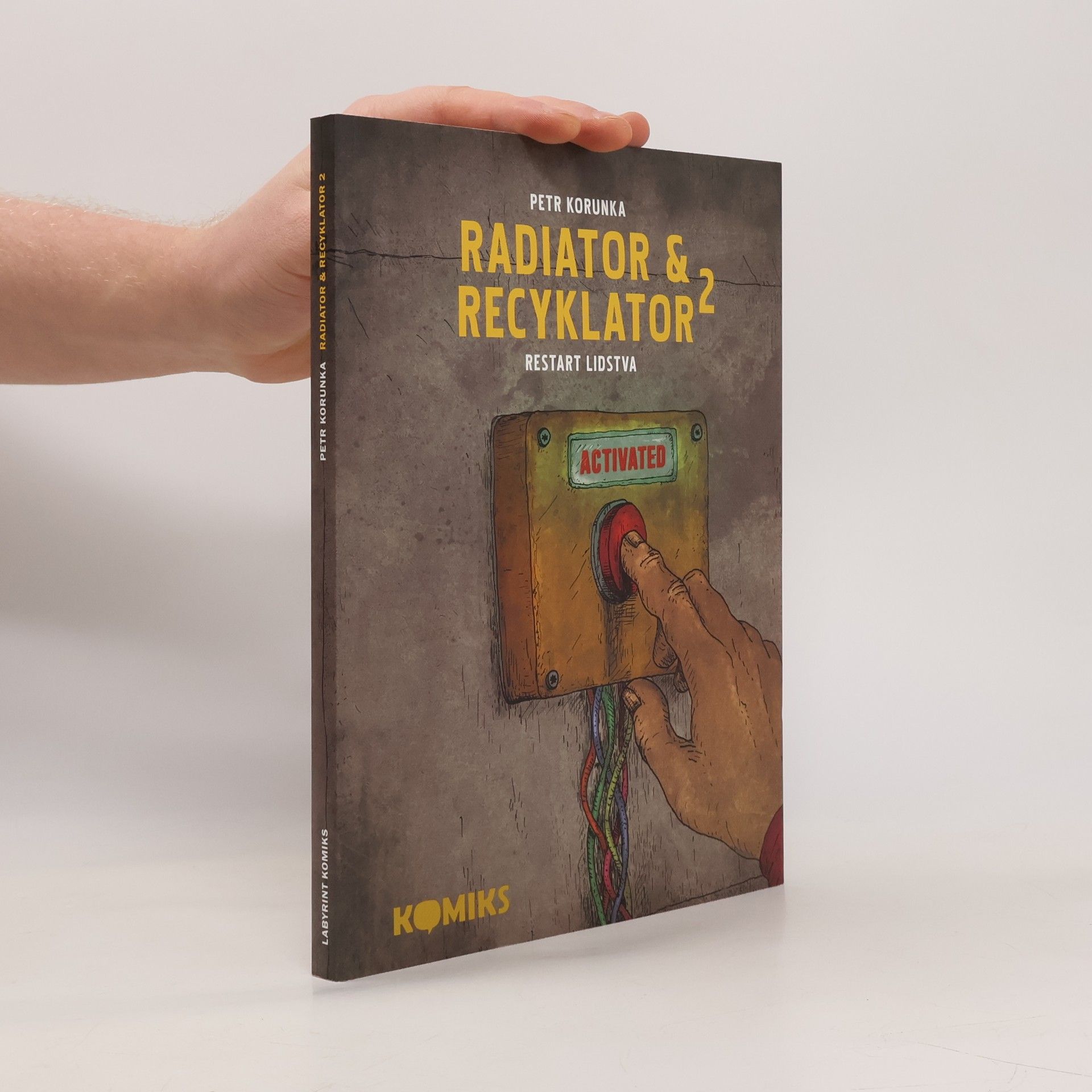 Petr Korunka Radiator & Recyklator. 2, Restart lidstva