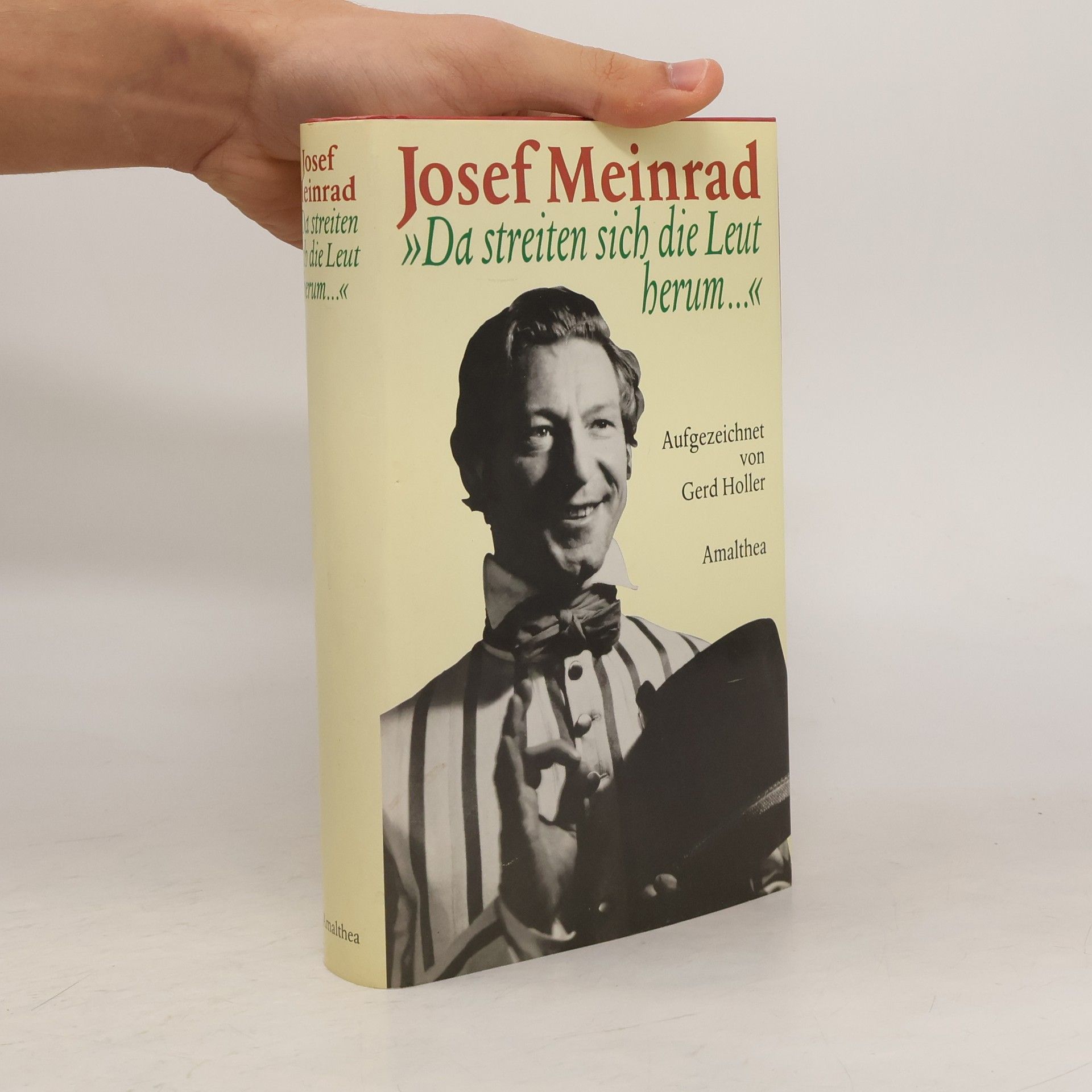 Gerd Holler Joseph Meinrad - "Da streiten sich die Leut herum ..."