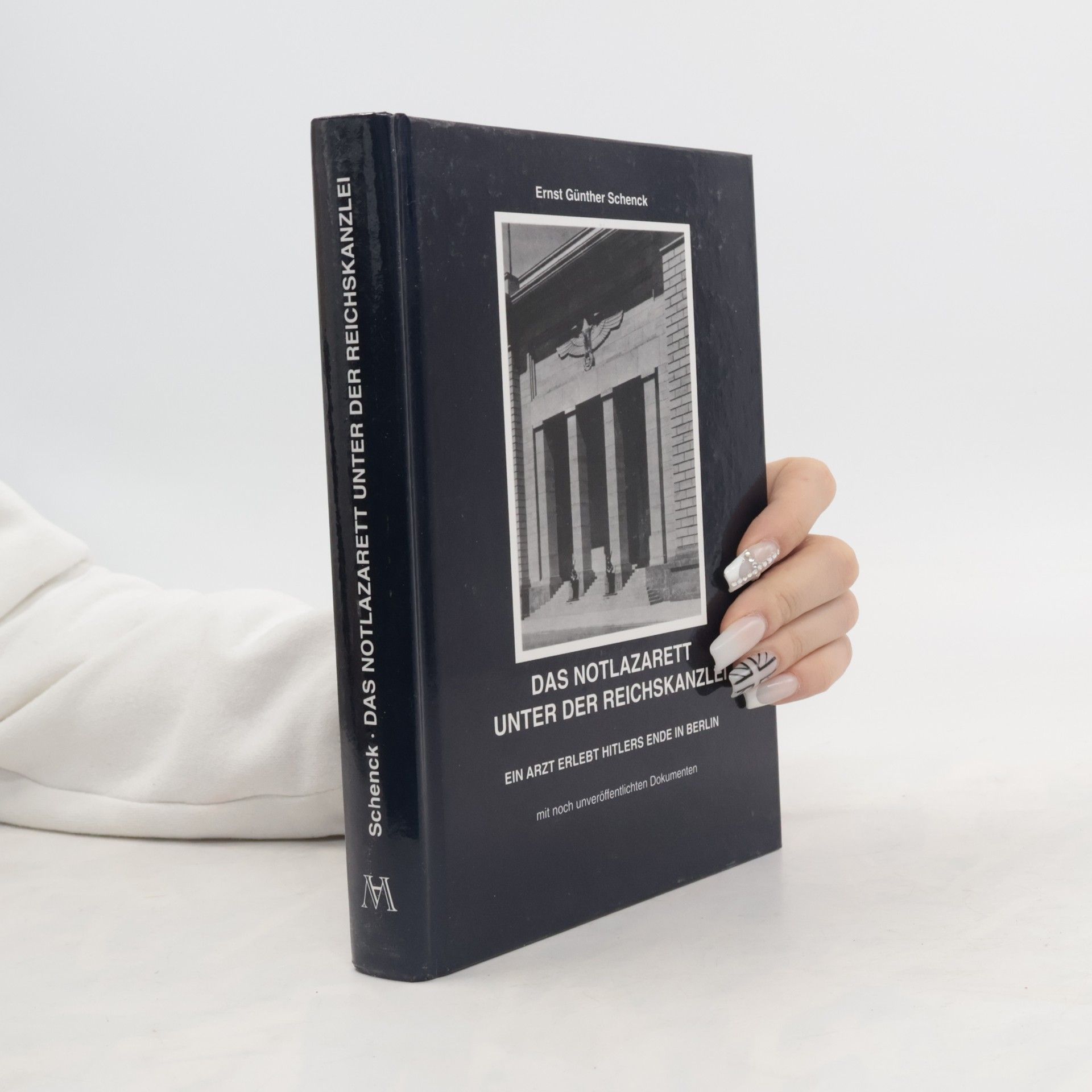 Ernst Günther Schenck Das Notlazarett unter der Reichskanzlei