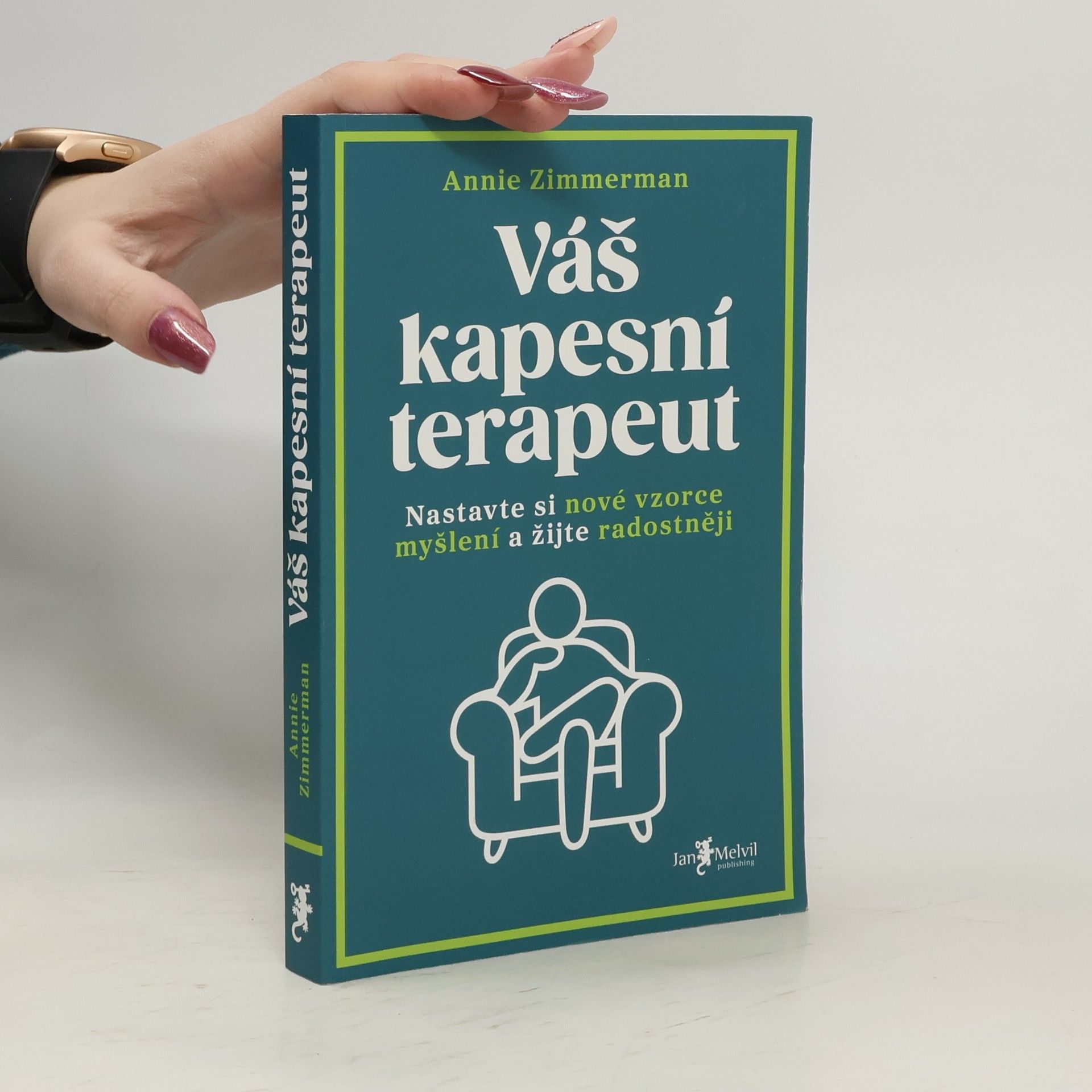 Váš kapesní terapeut : nastavte si nové vzorce myšlení a žijte radostněji