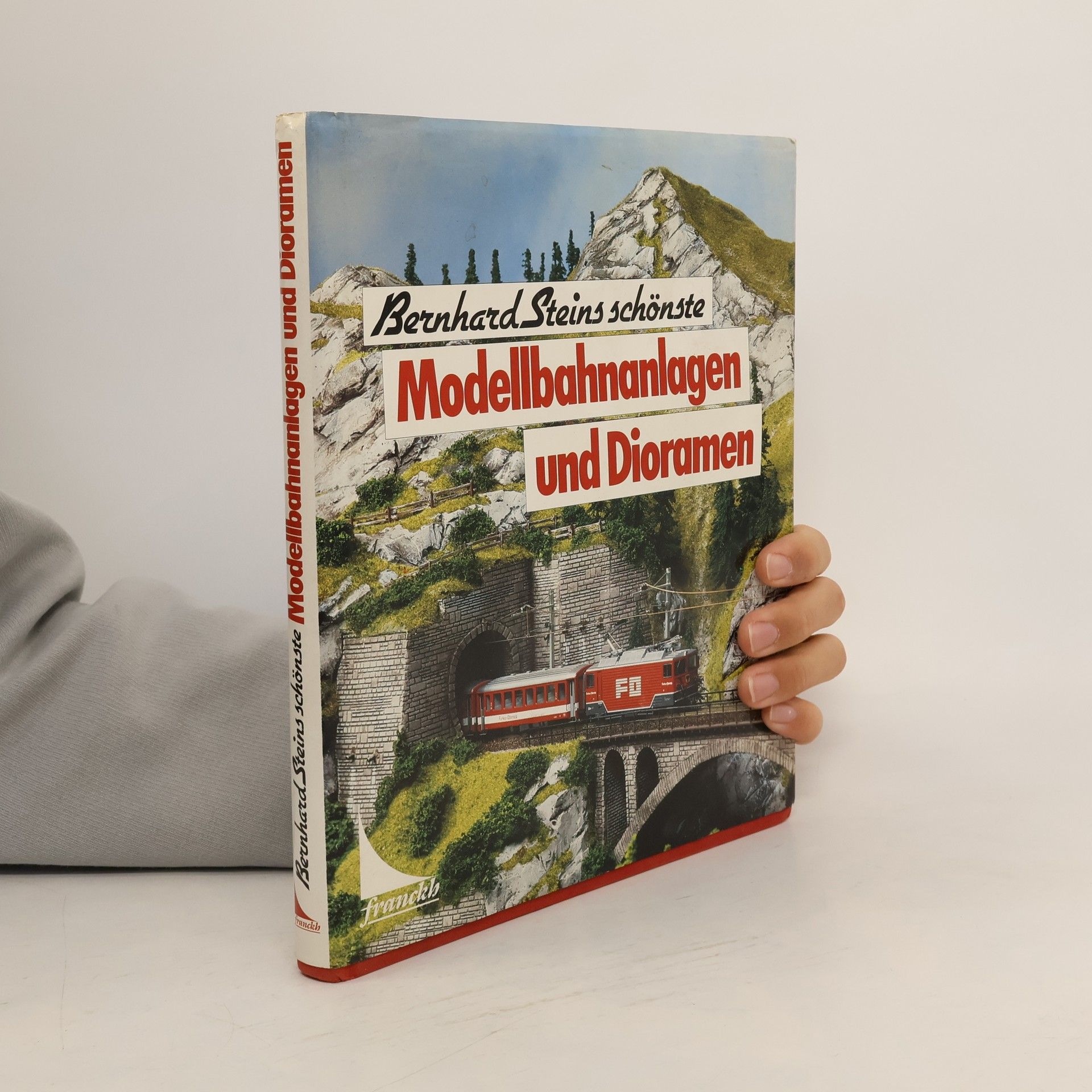 Bernhard Stein Bernhard Steins schönste Modellbahnanlagen und Dioramen