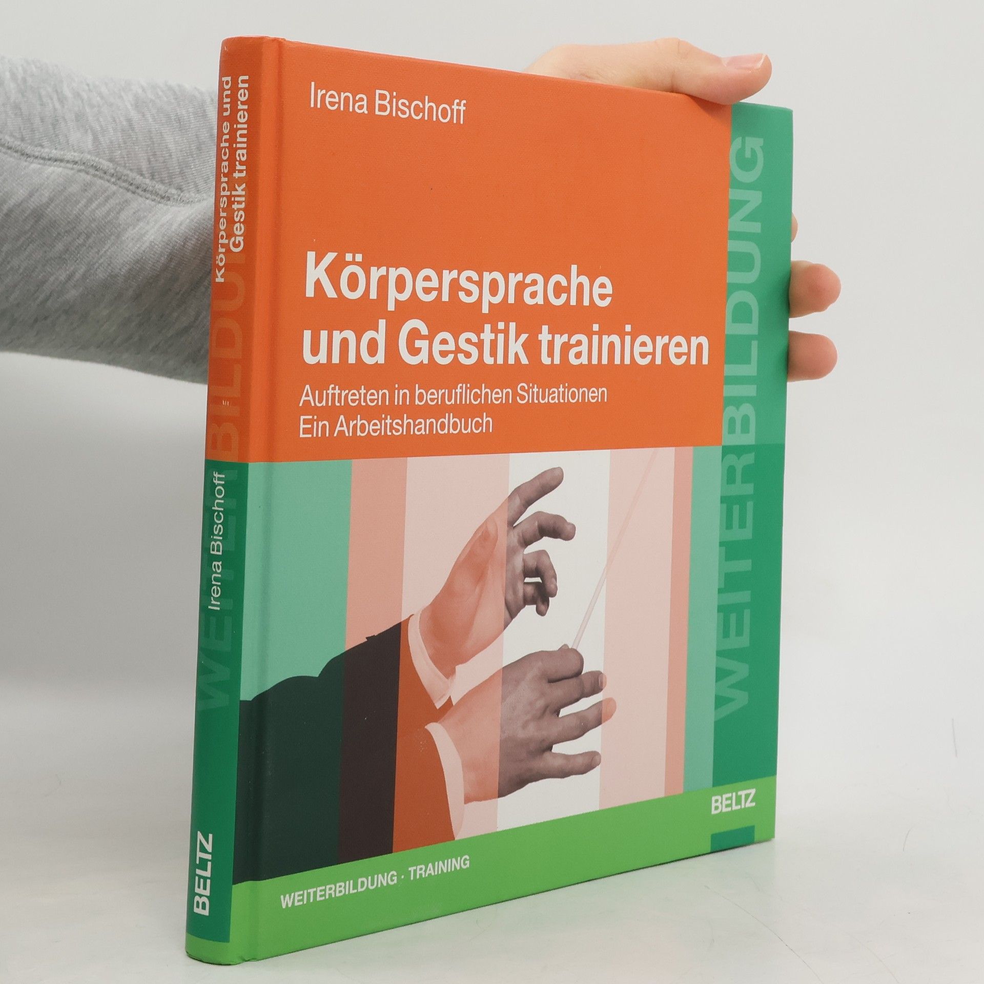 Irena Bischoff Beltz Weiterbildung: Körpersprache und Gestik trainieren