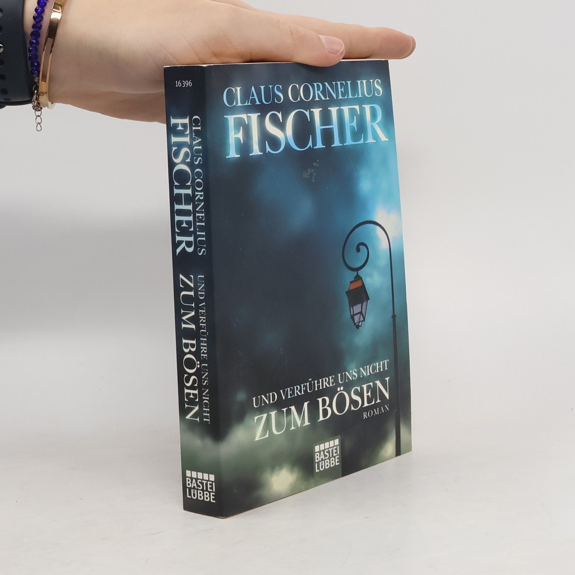 Claus Cornelius Fischer Und verführe uns nicht zum Bösen
