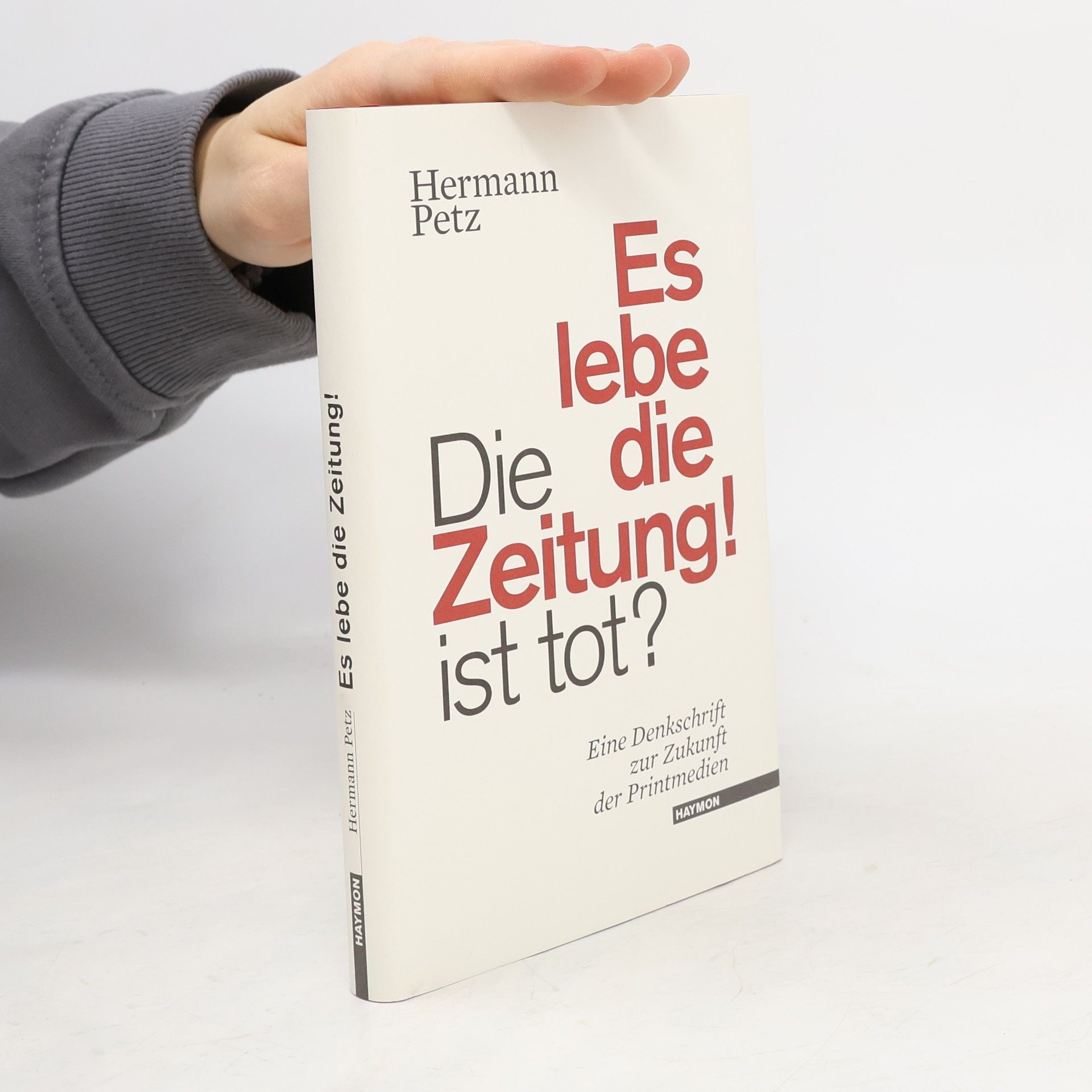 Hermann Petz Die Zeitung ist tot? Es lebe die Zeitung!