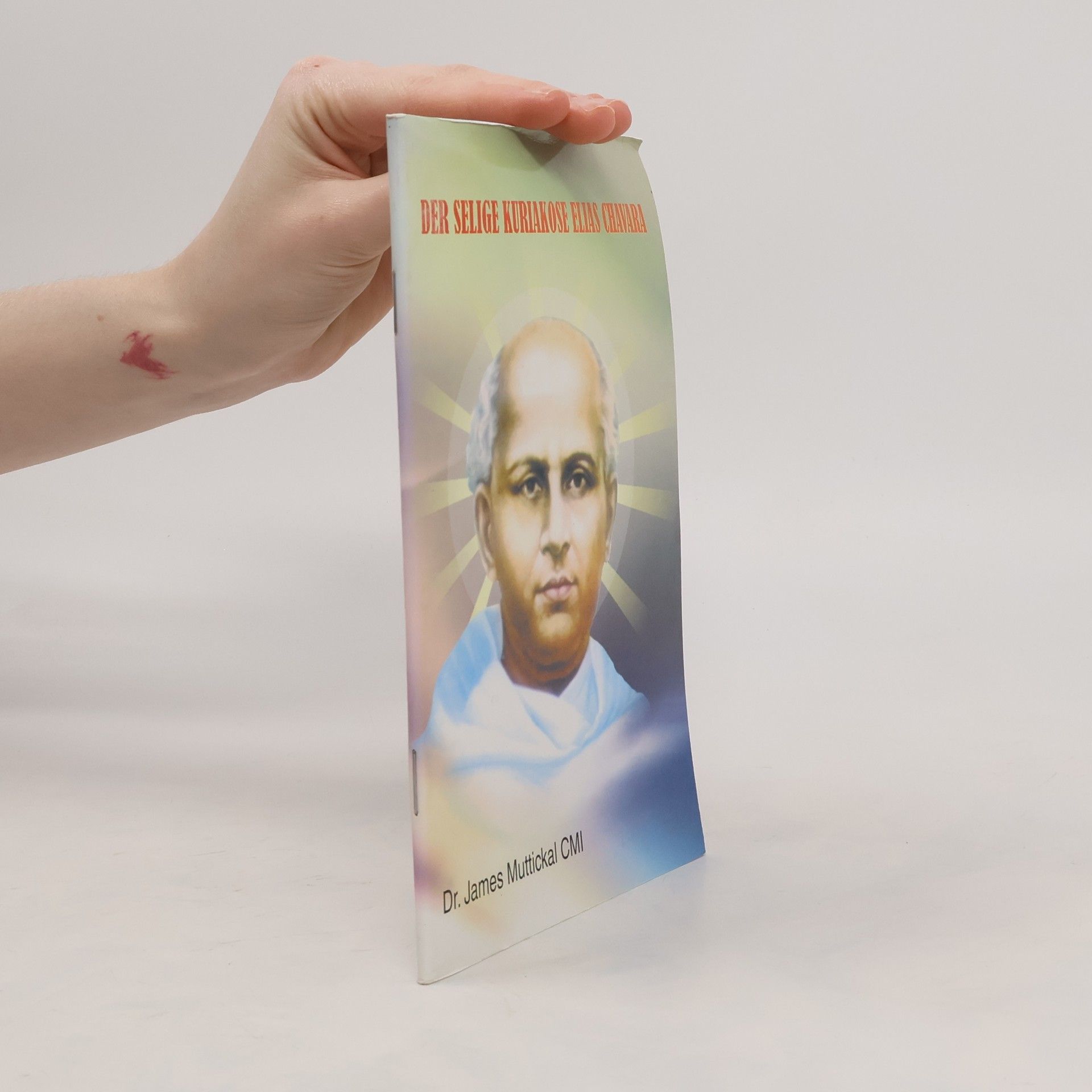 James Muttickal Der selige Kuriakose Elias Chavara