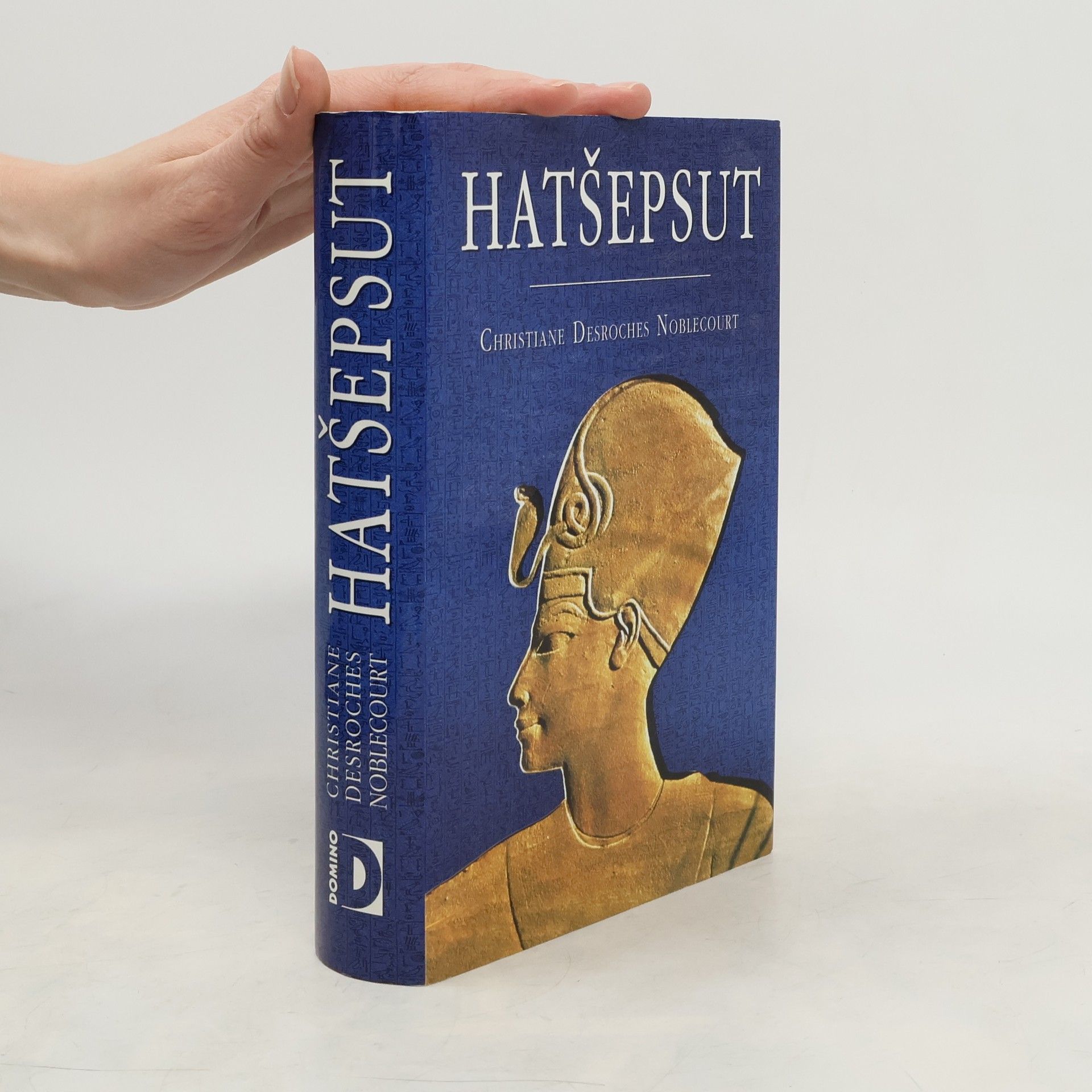 Christiane Desroches Noblecourt Hatšepsut