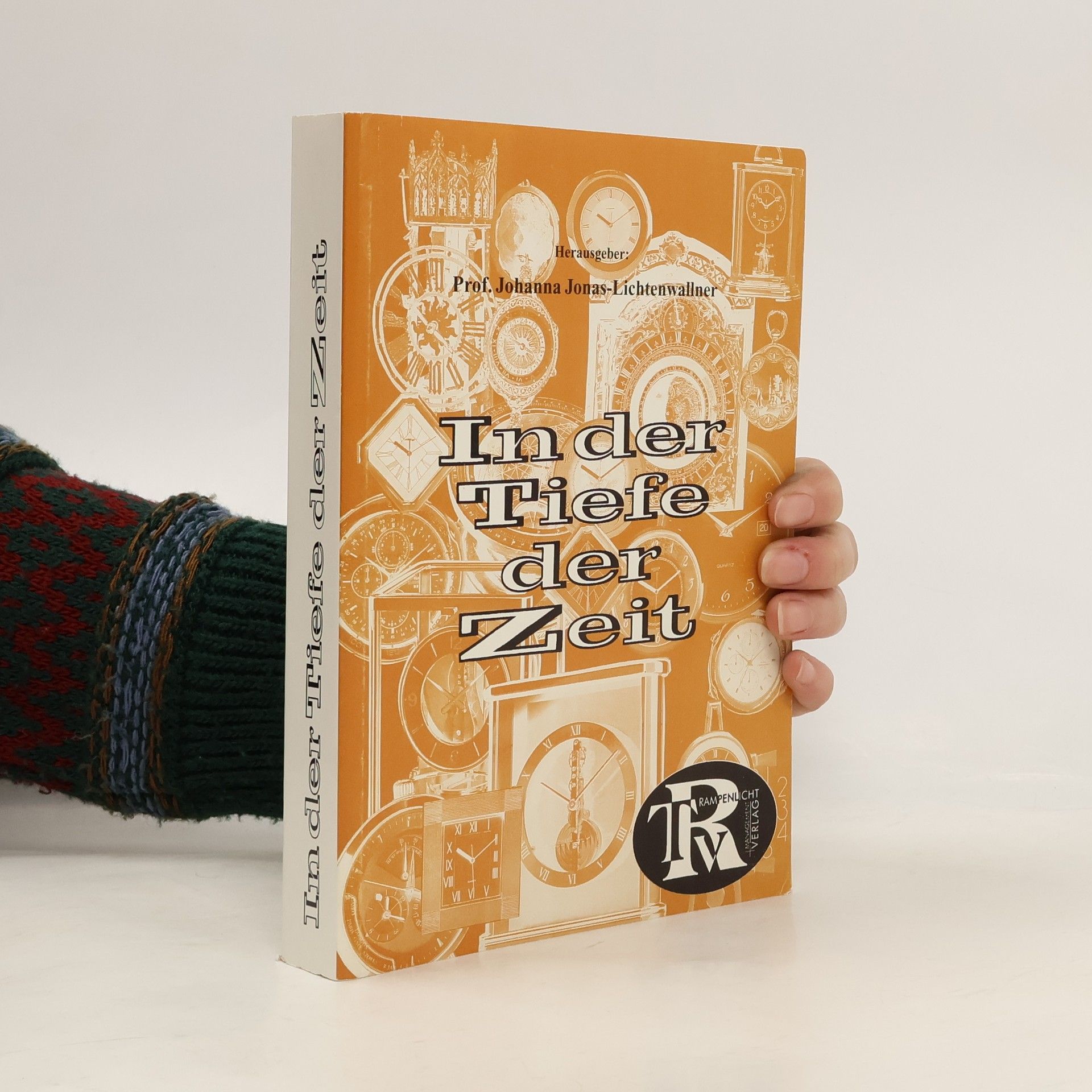 Johanna Jonas-Lichtenwallner In der Tiefe der Zeit
