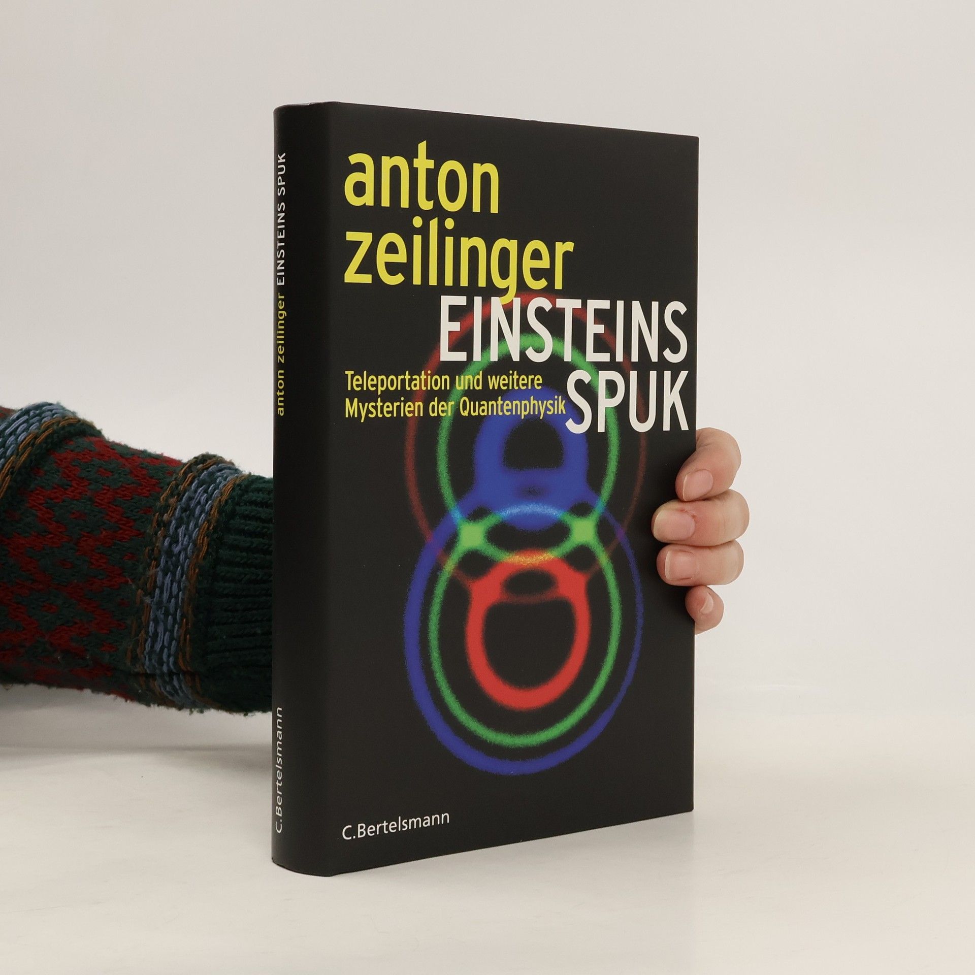 Anton Zeilinger Einsteins Spuk