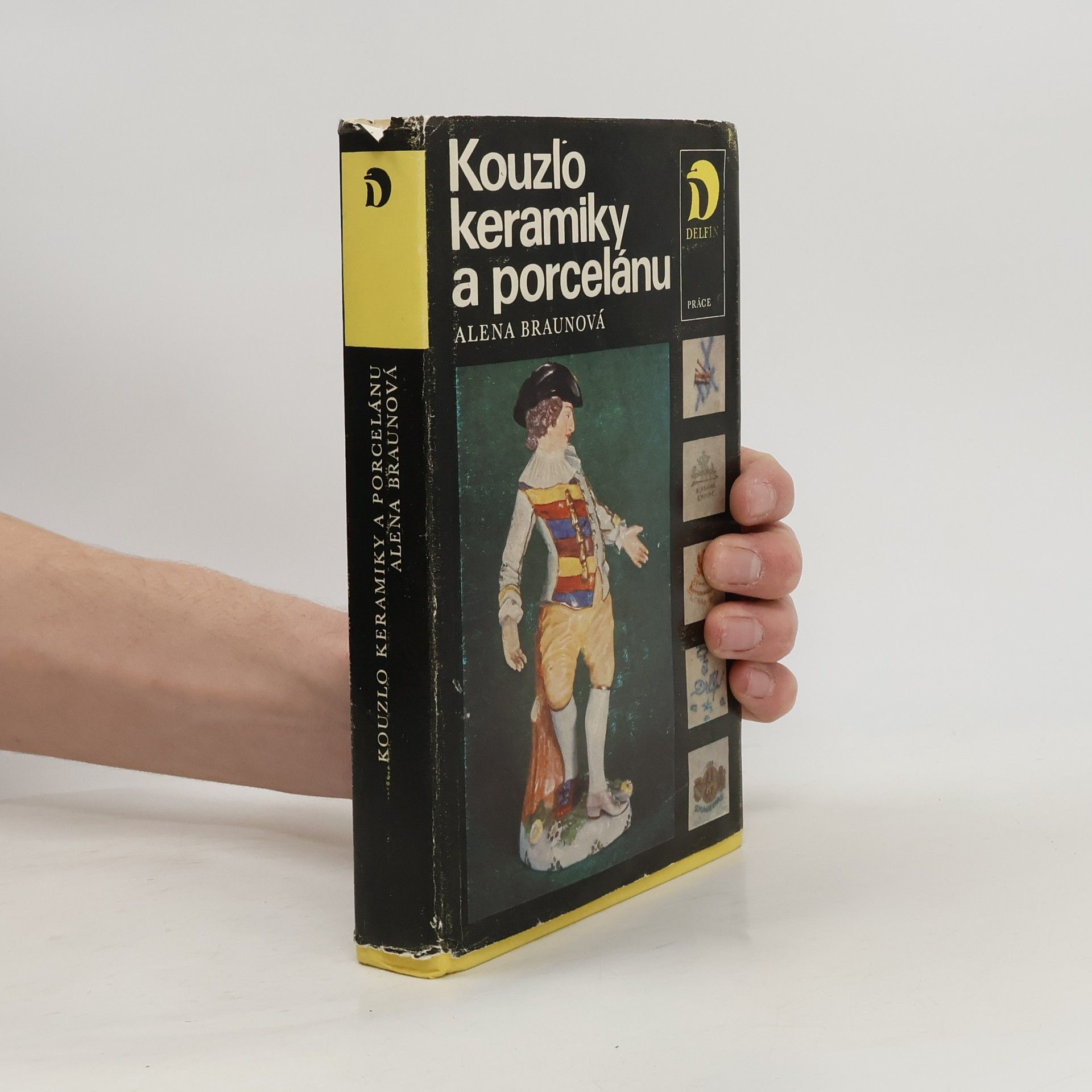 Alena Braunová Kouzlo keramiky a porcelánu