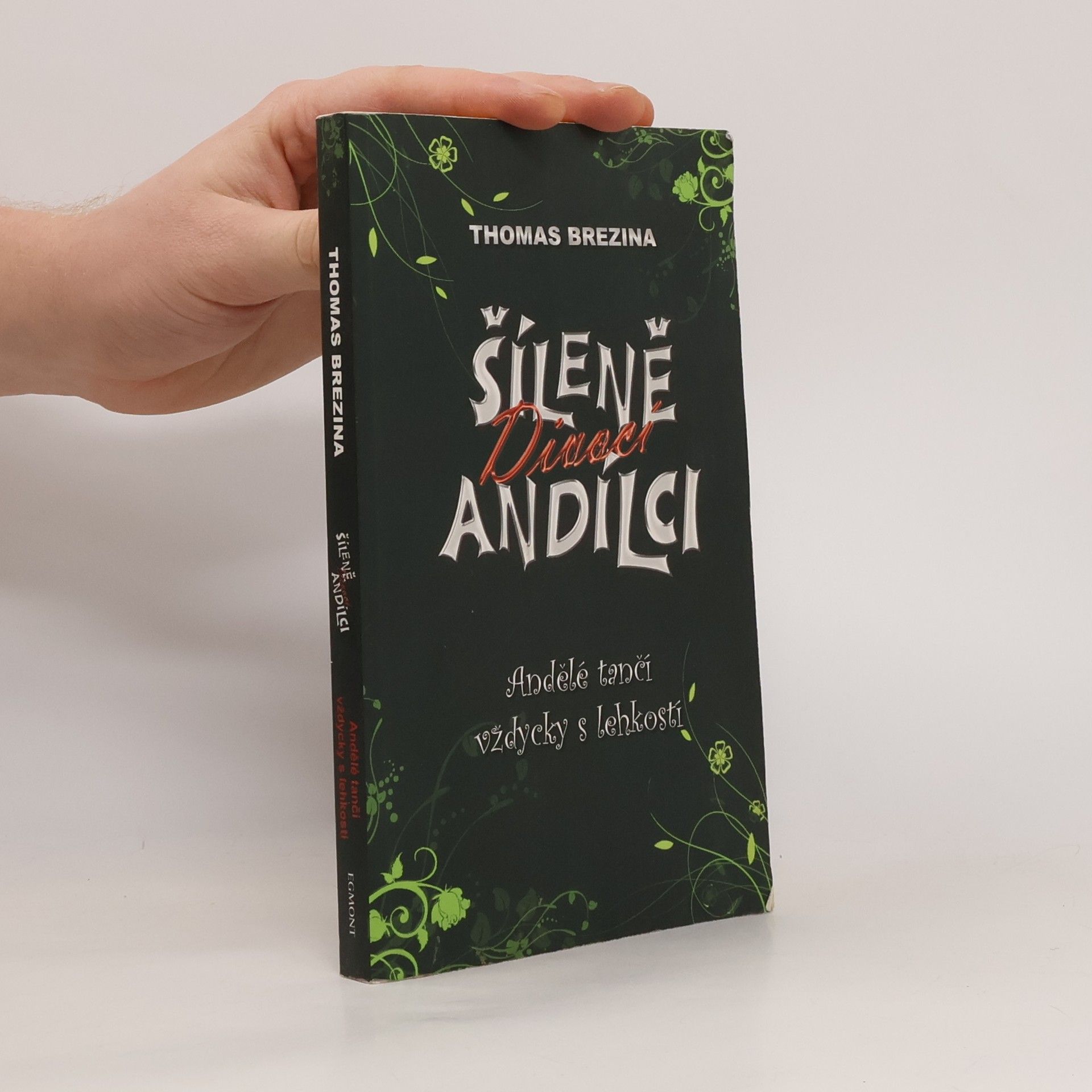 Thomas Brezina Šíleně divocí andílci. Andělé tančí vždycky s lehkostí