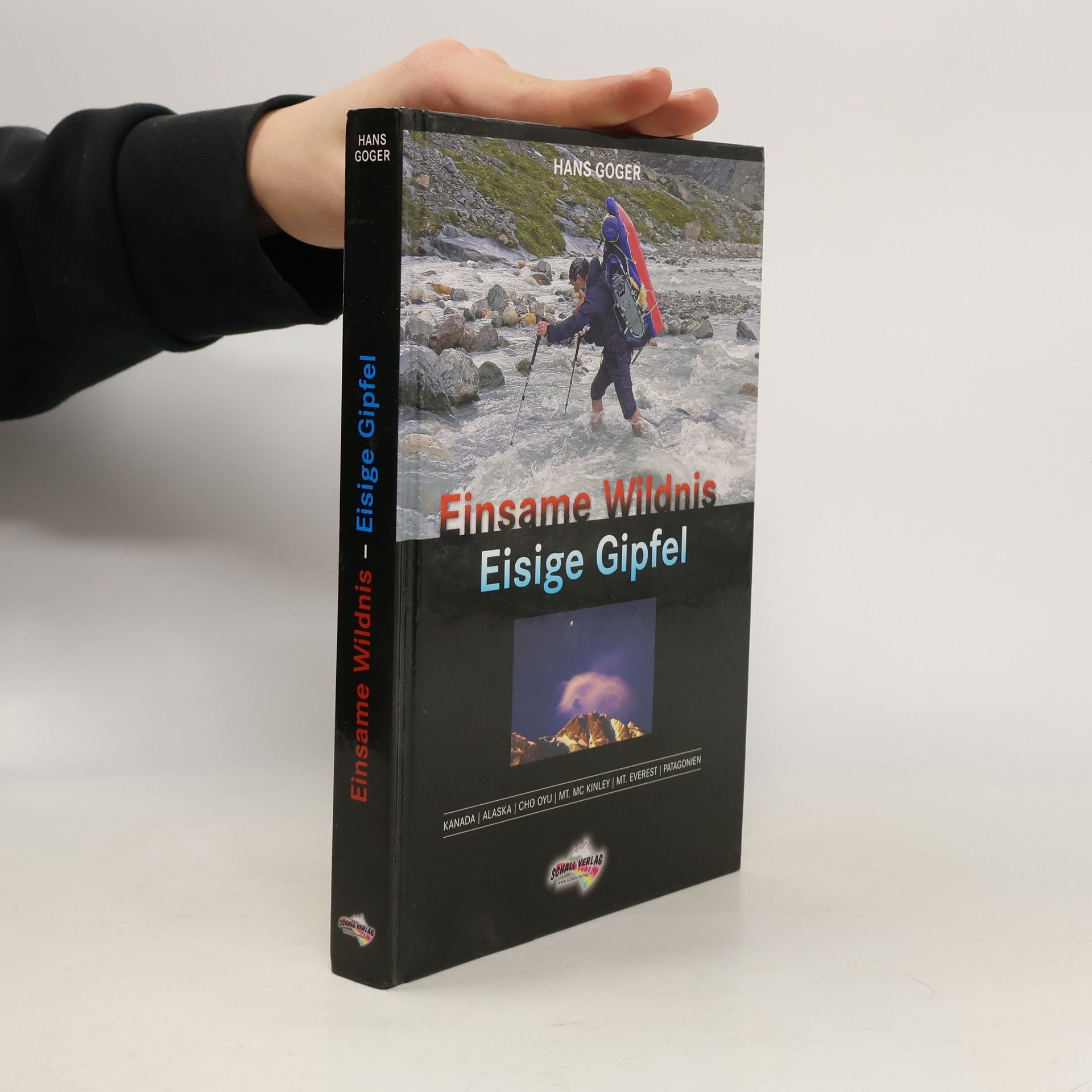 Hans Goger Einsame Wildnis - eisige Gipfel