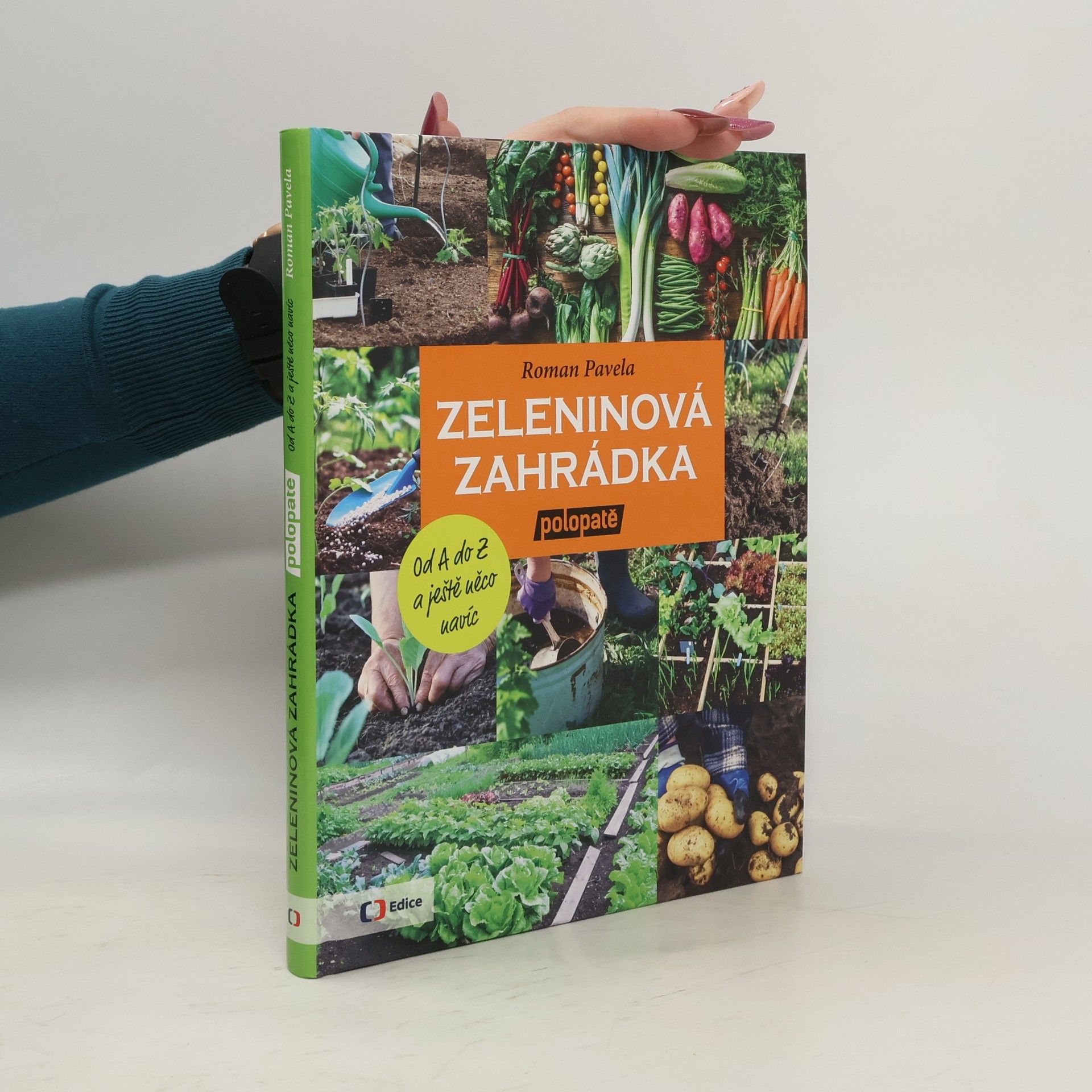 Roman Pavela Zeleninová zahrádka polopatě. Od A do Z a ještě něco navíc
