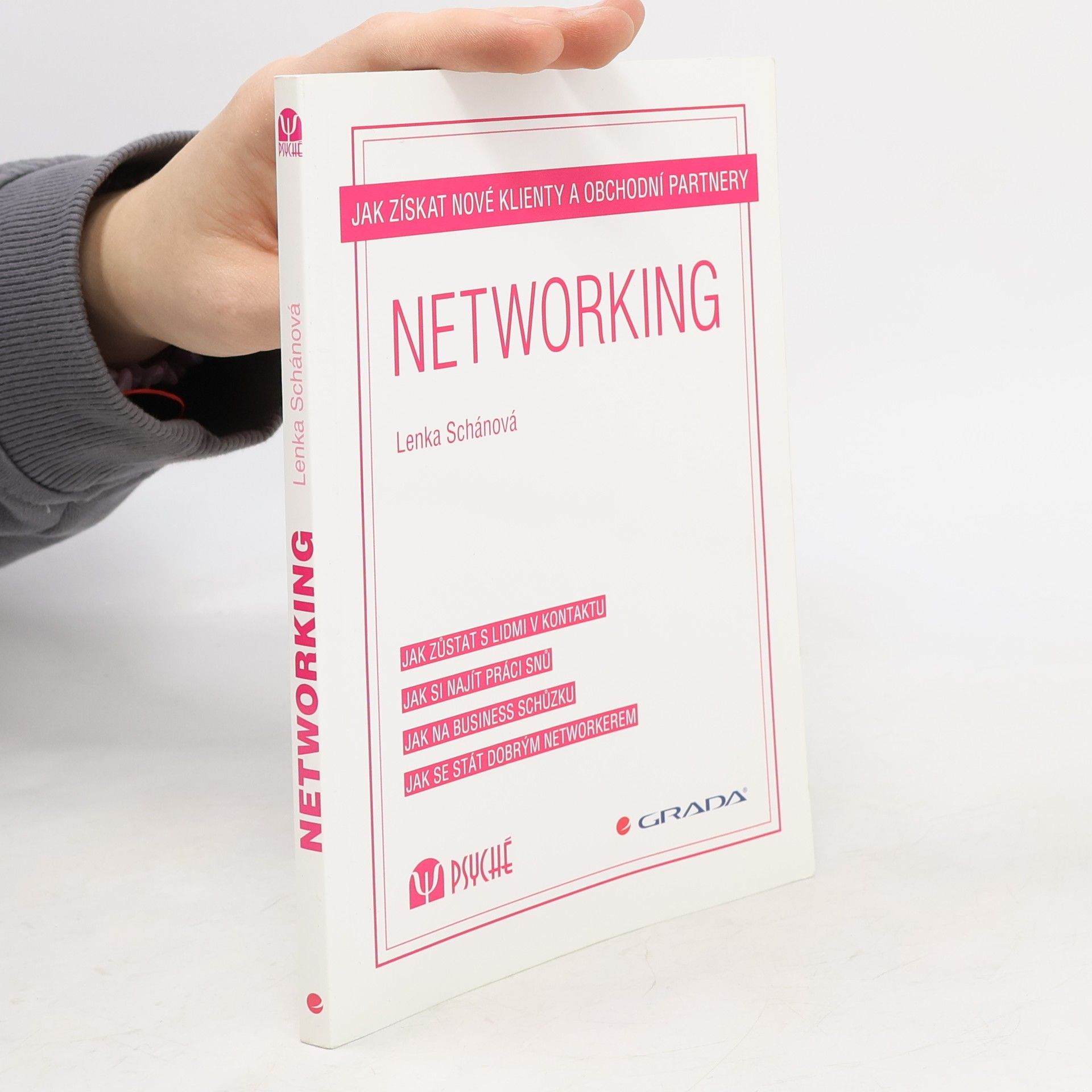 Lenka Schánová Networking: Jak získat nové klienty a obchodní partnery