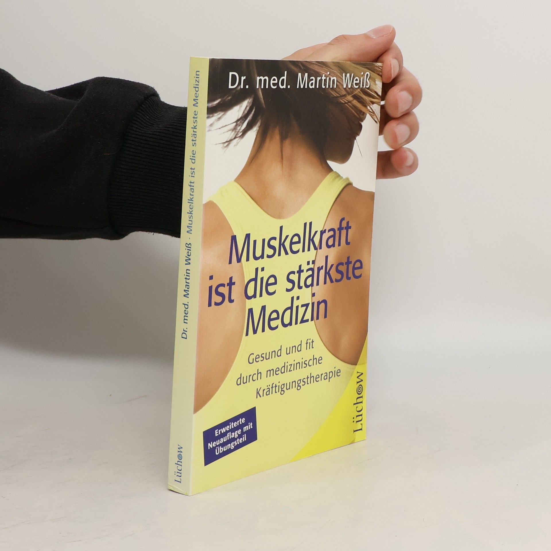 Martin Weis Muskelkraft ist die stärkste Medizin