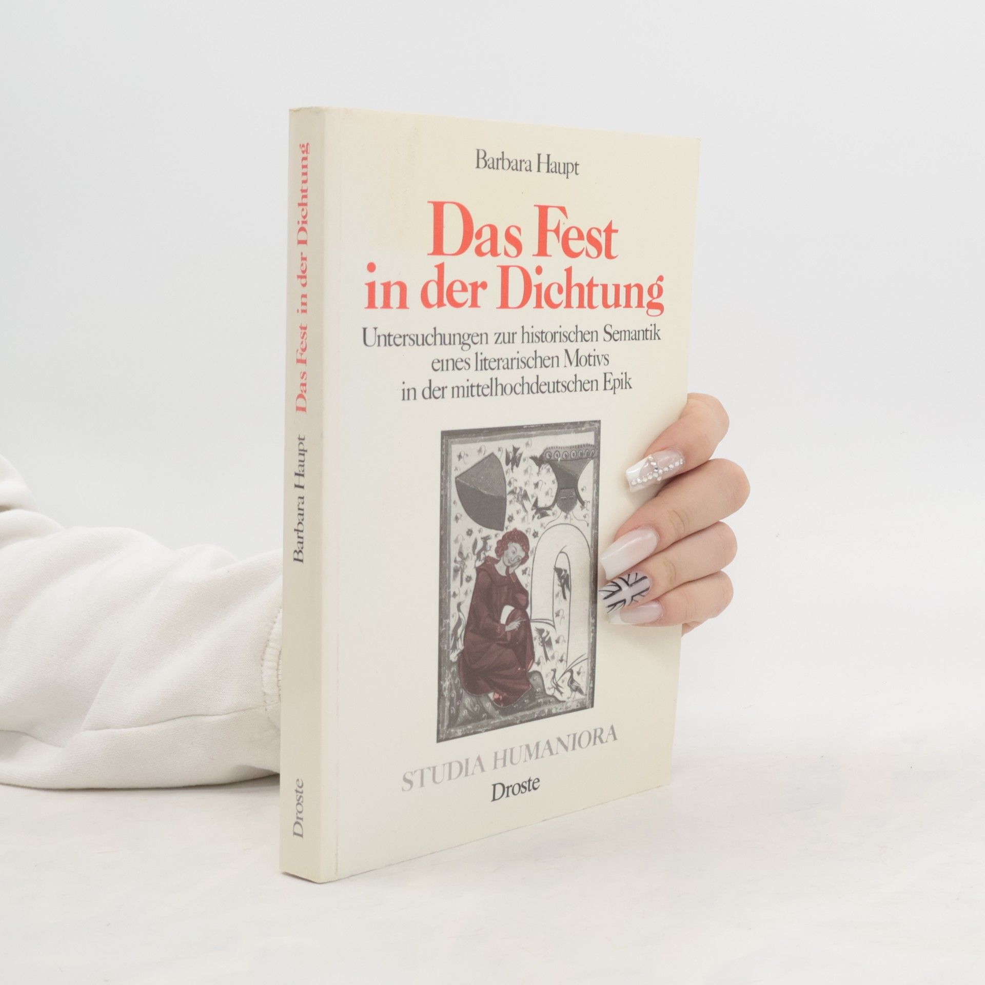 Barbara Haupt Studia Humaniora: Das Fest in der Dichtung