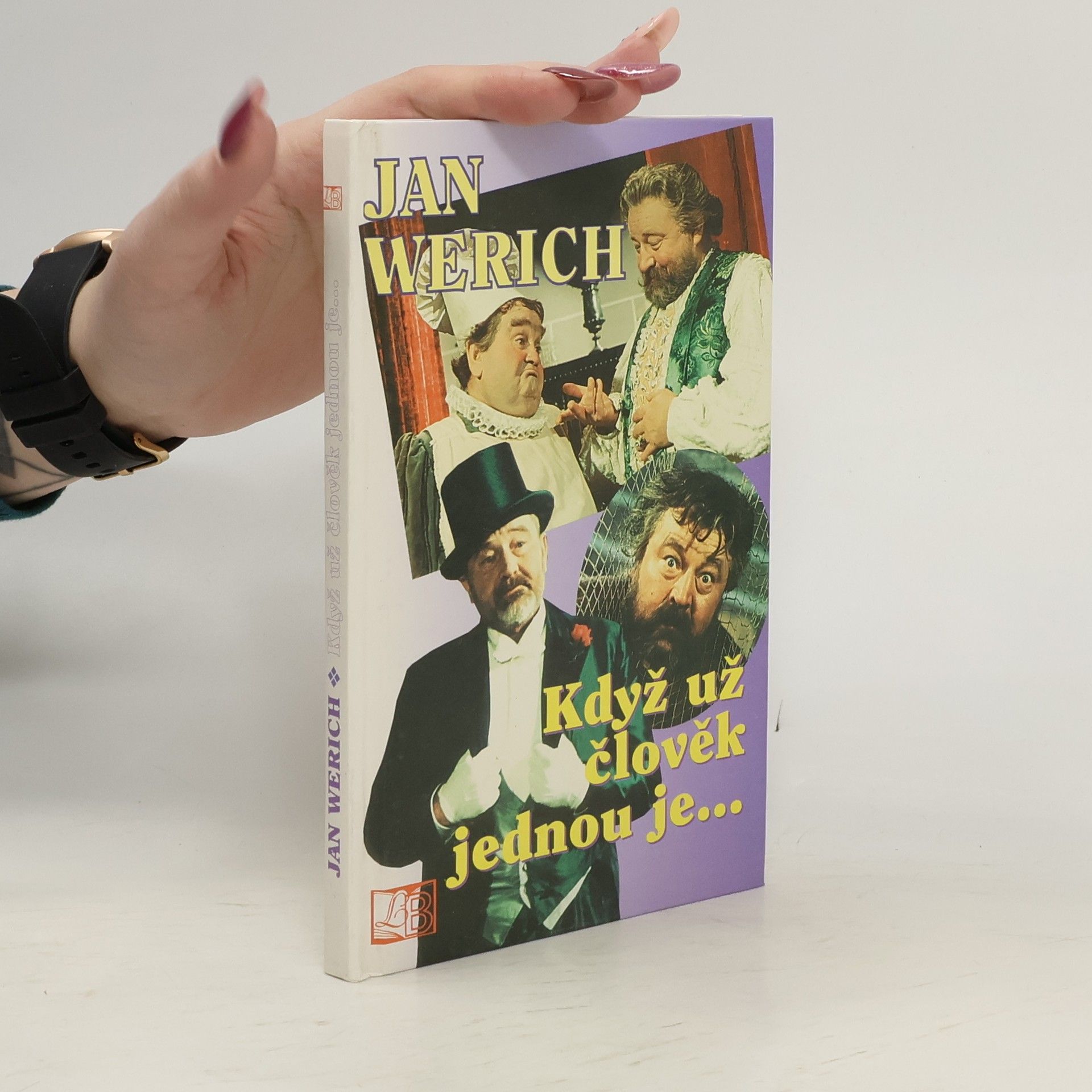 Jan Werich Když už člověk jednou je...
