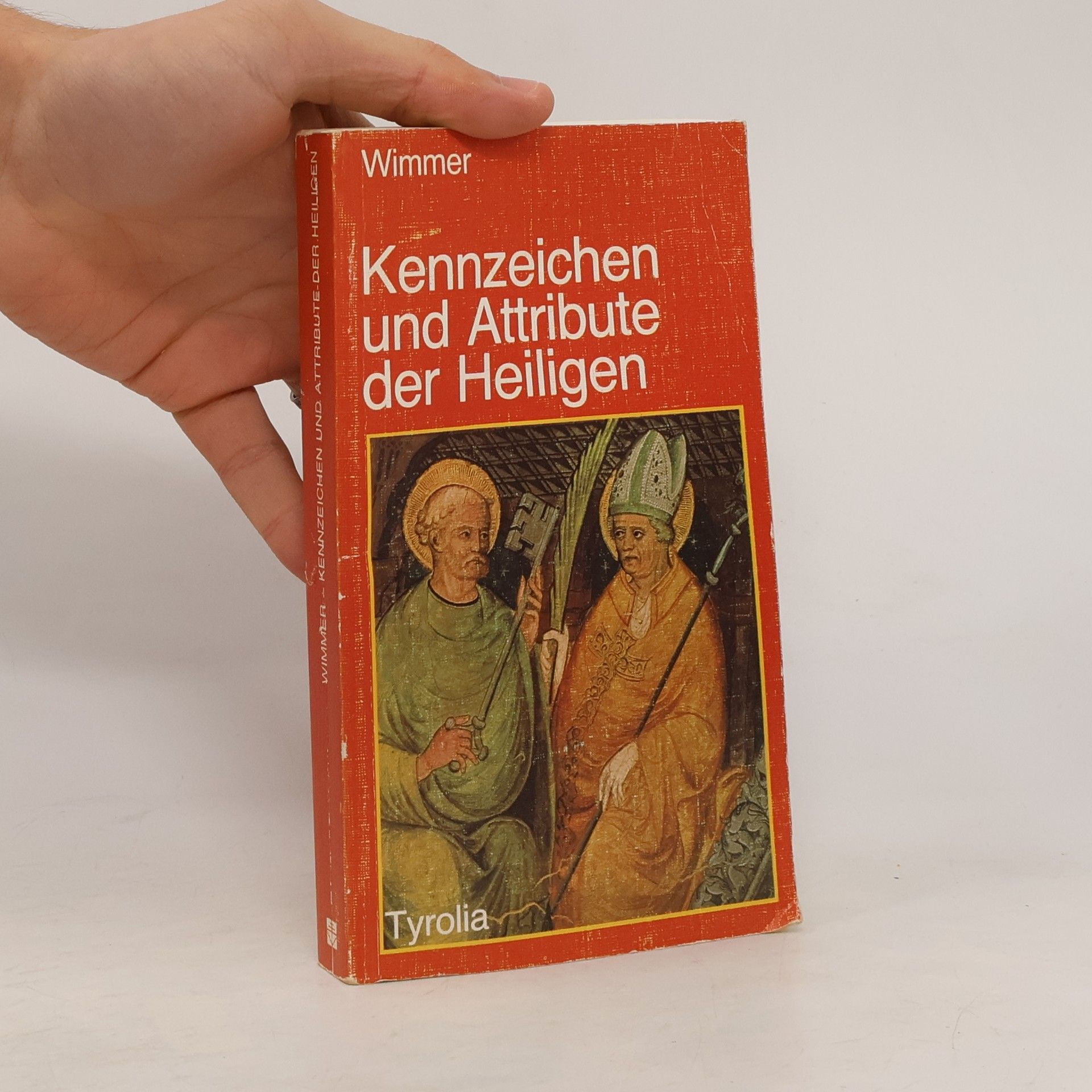 Otto Wimmer Kennzeichen und Attribute der Heiligen