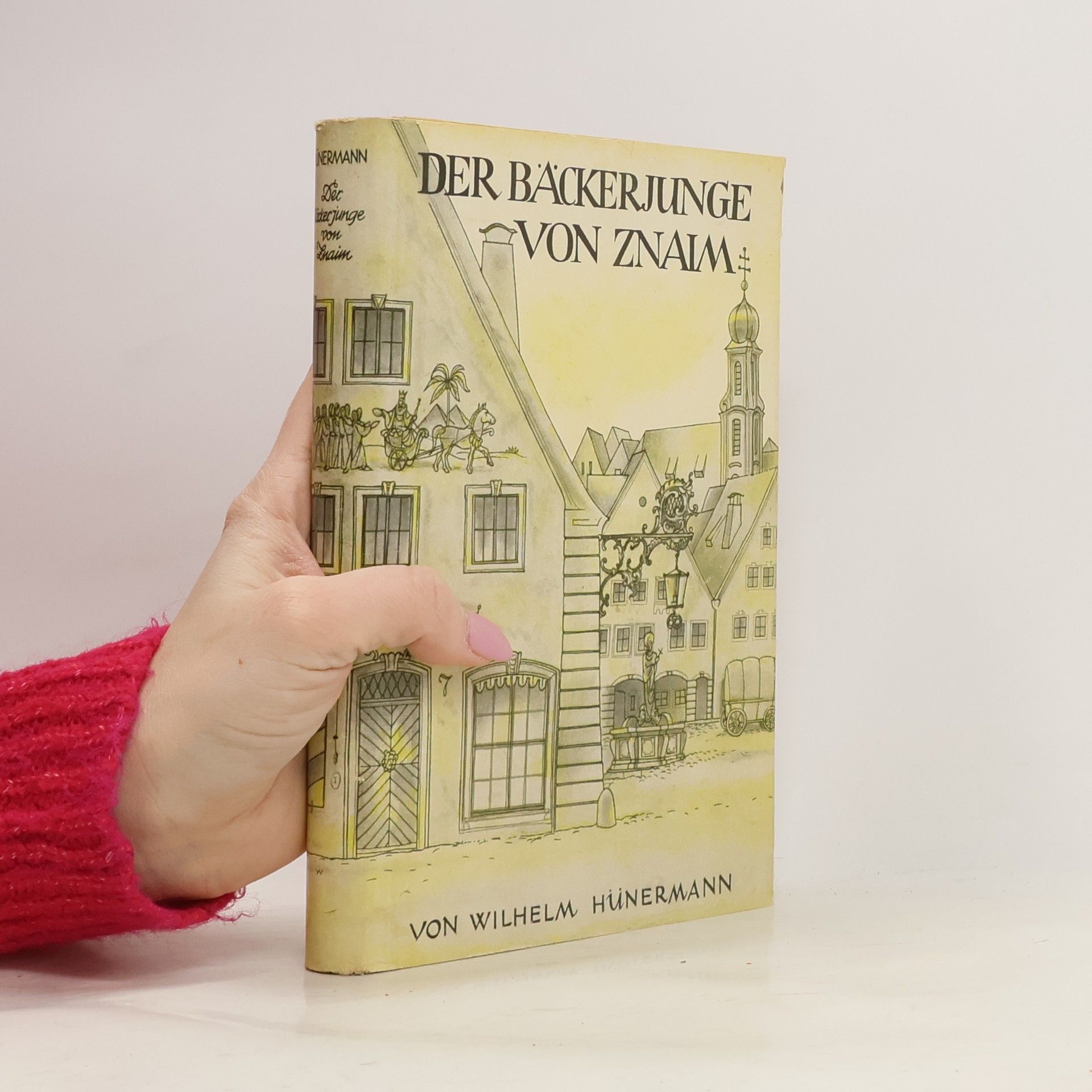 William Hünermann Der Bäckerjunge von Znaim