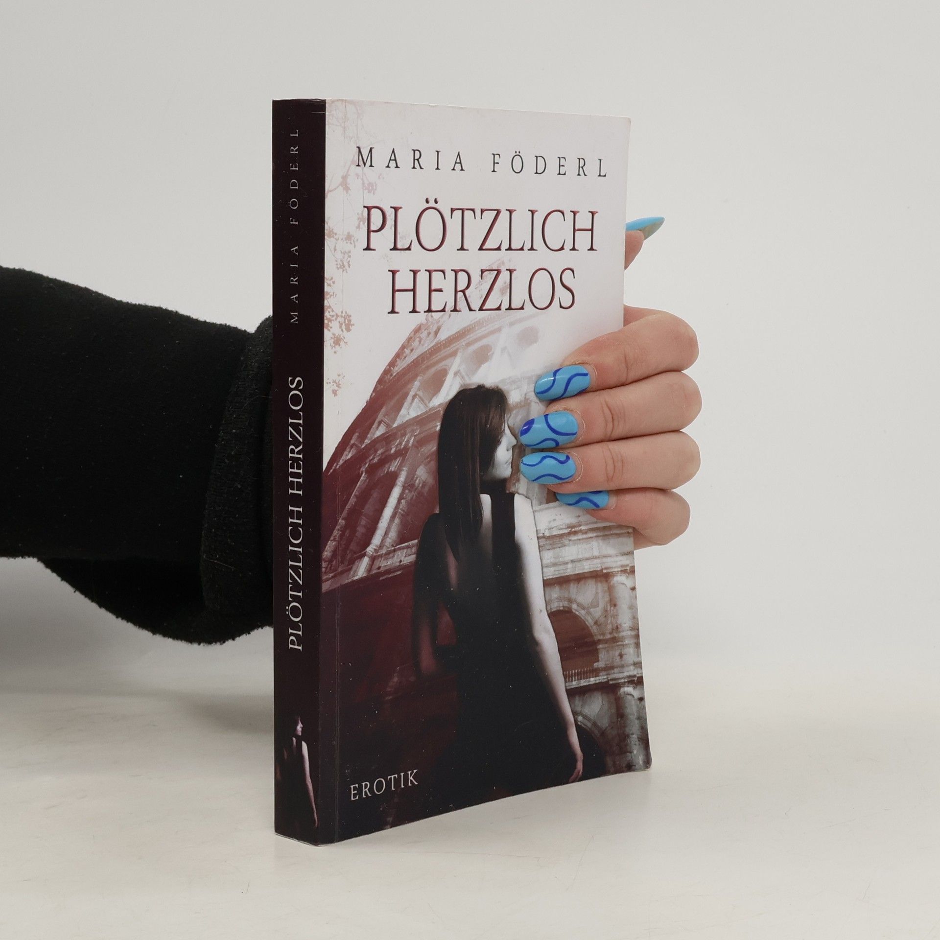 Maria Föderl Plötzlich herzlos