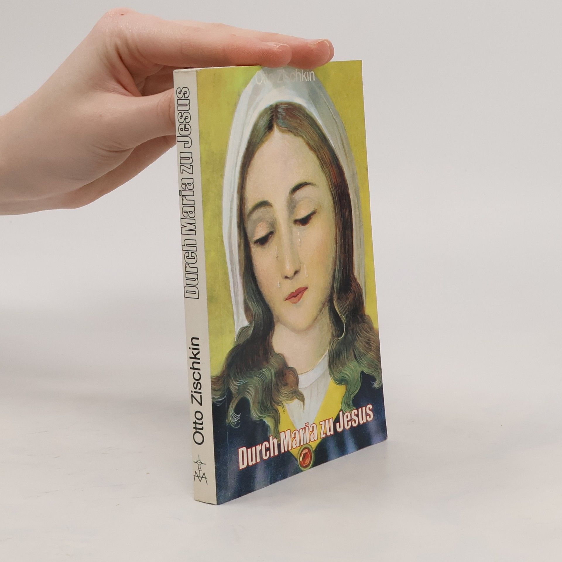 Otto Zischkin Durch Maria zu Jesus