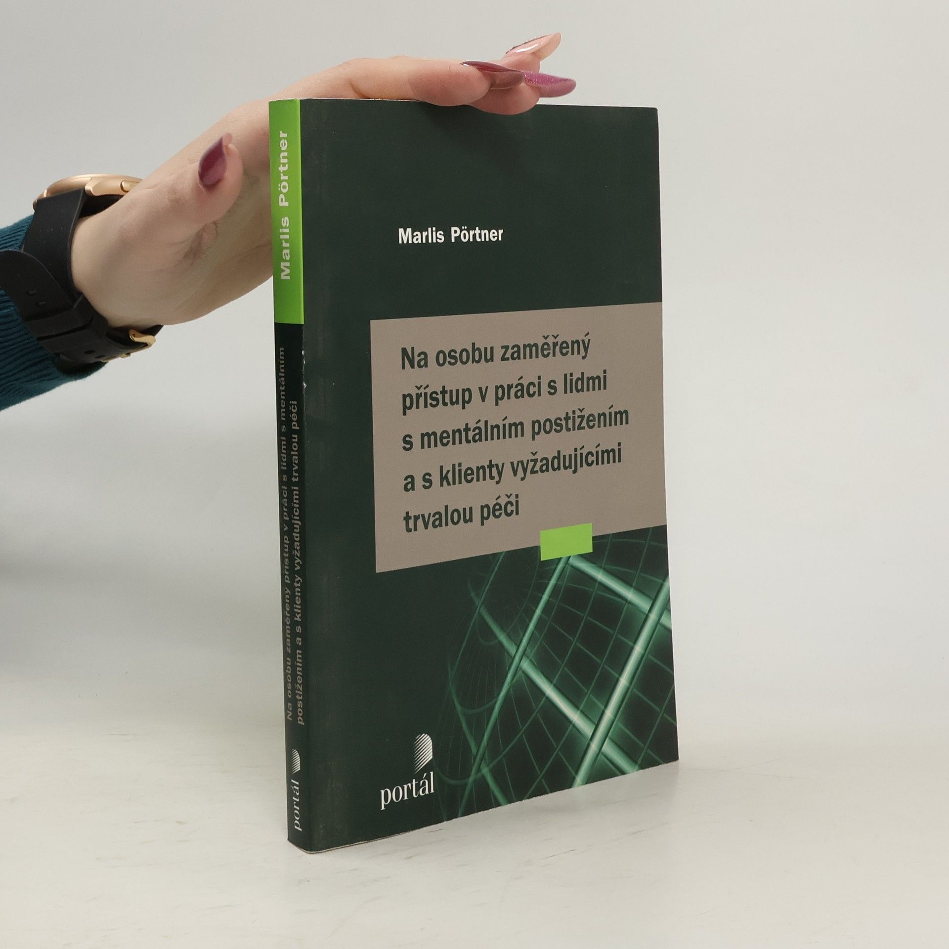 Marlis Pörtner Na osobu zaměřený přístup v práci s lidmi s mentálním postižením a s klienty vyžadujícími trvalou péči