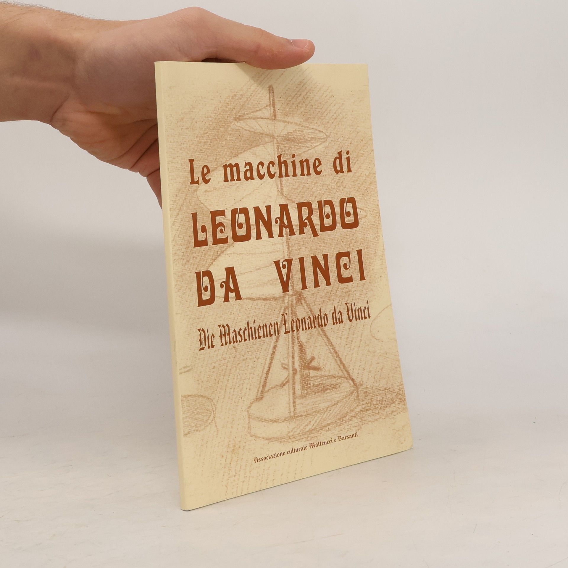 AA.VV. Le macchine di Leonardo da Vinci