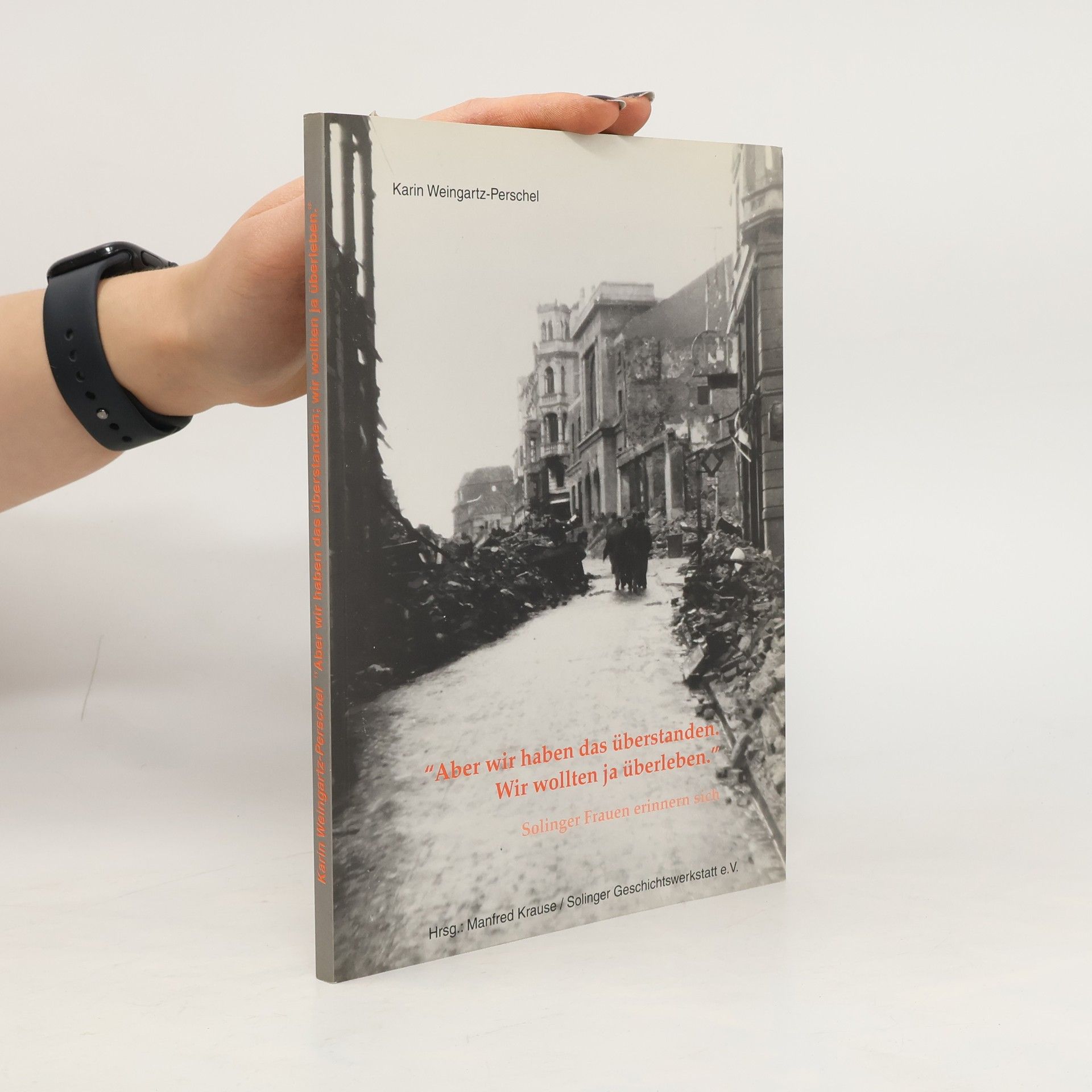 Wir haben das überstanden. Wir wollten ja überleben