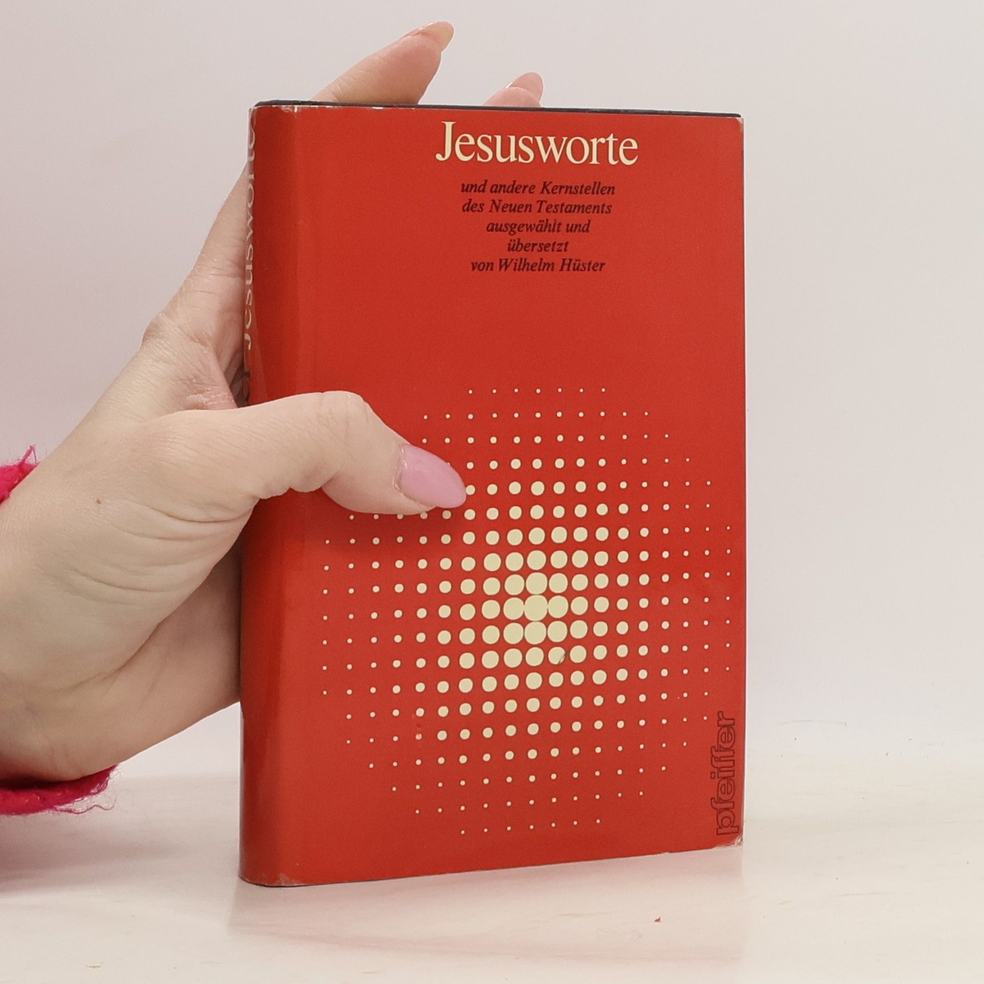 Wilhelm Hüster Jesusworte und andere Kernstellen des Neuen Testaments