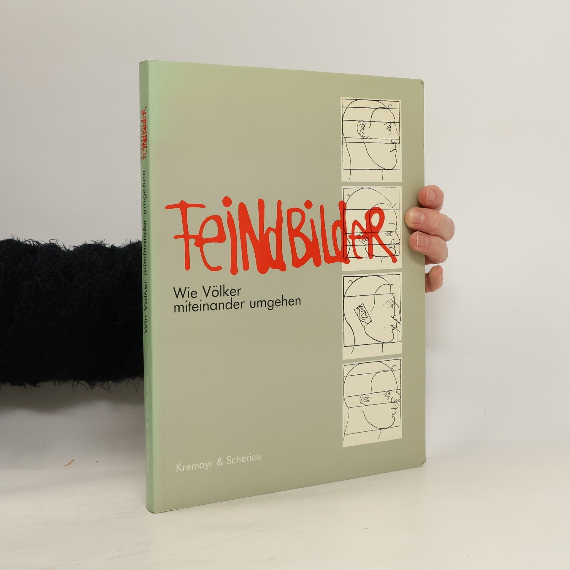 Feindbilder. Wie Völker miteinander umgehen