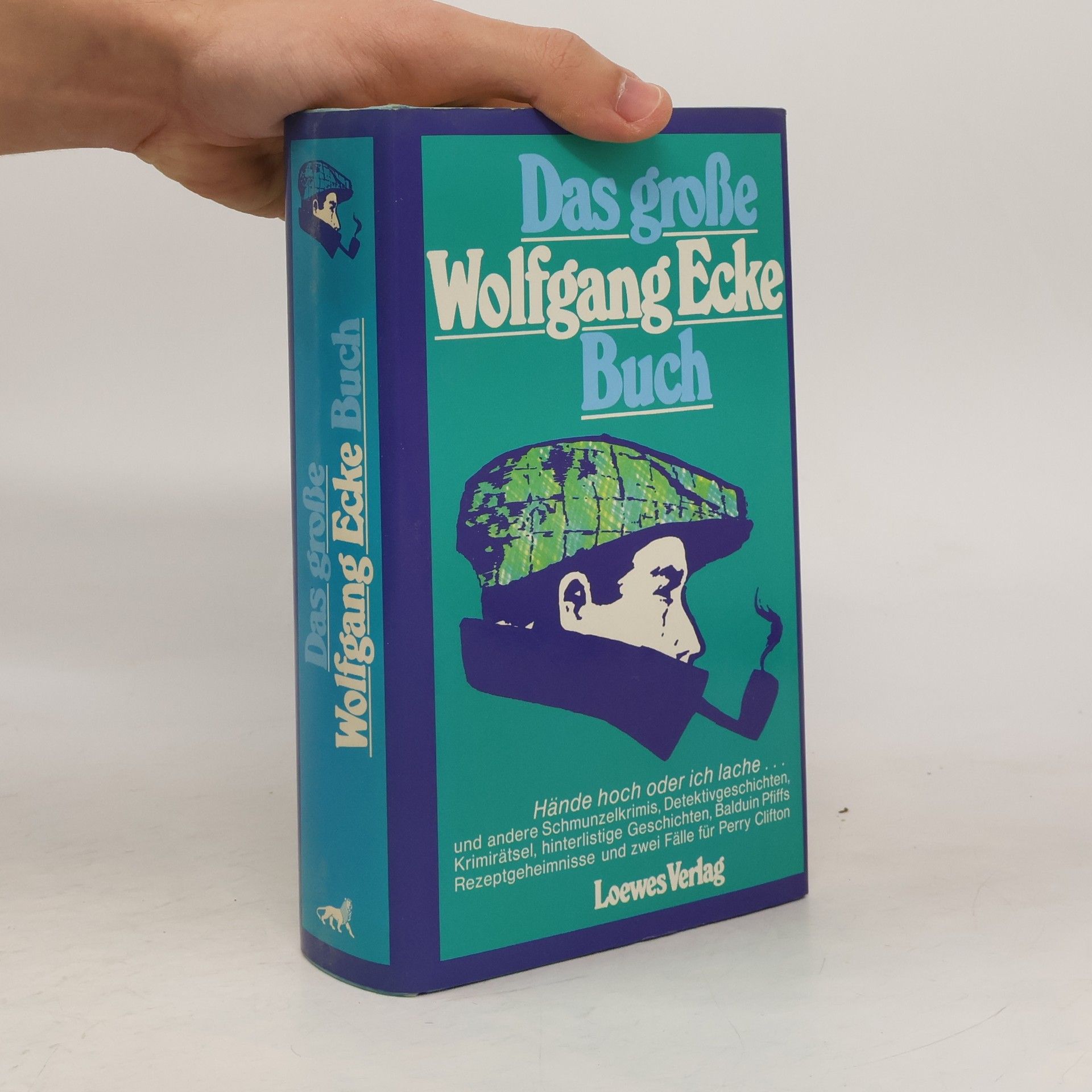 Wolfgang Ecke Hände hoch oder ich lache. Das große Wolfgang Ecke-Buch