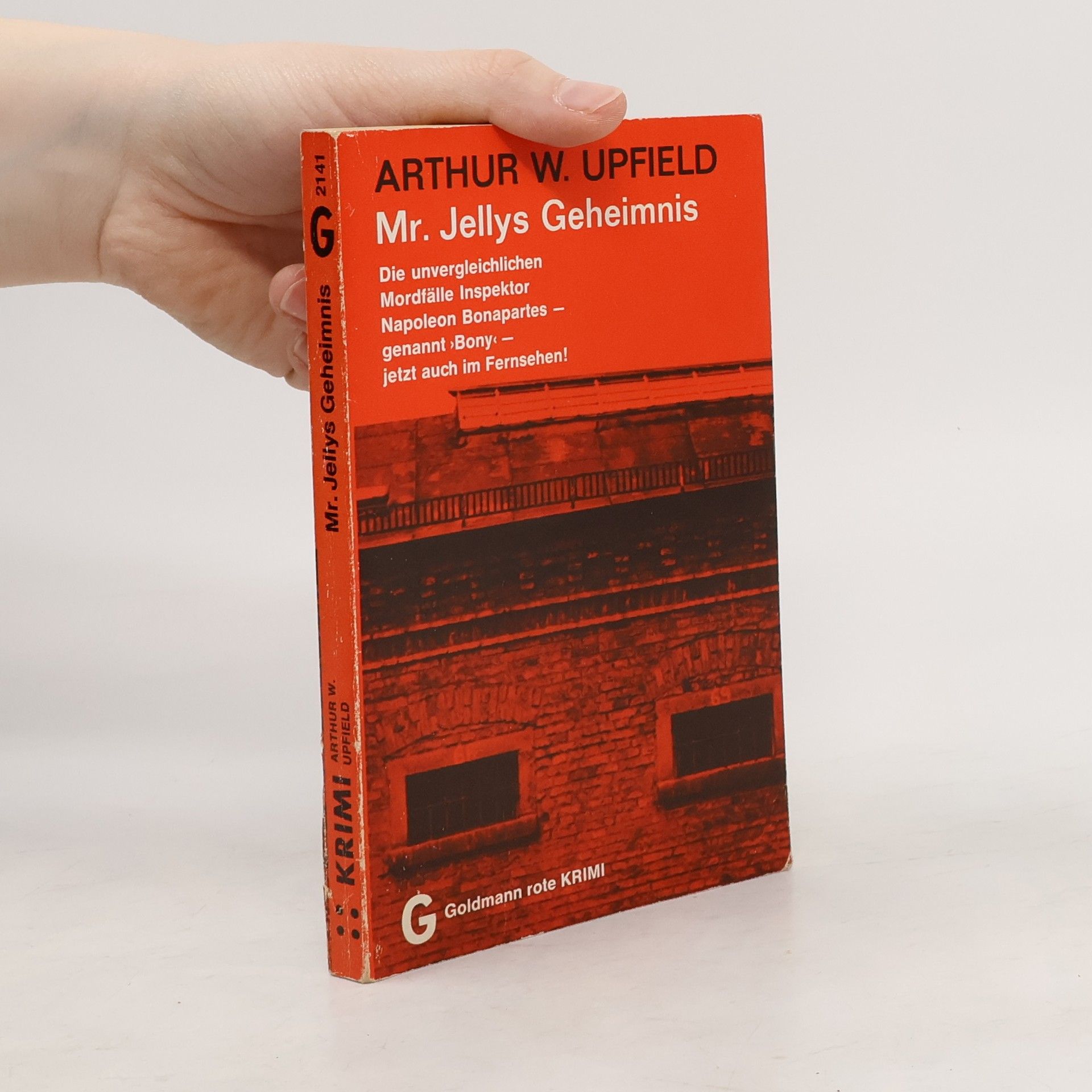 Arthur W. Upfield Mr. Jellys Geheimnis. Ein Australien-Krimi. Aus d. Engl. v. Heinz Otto