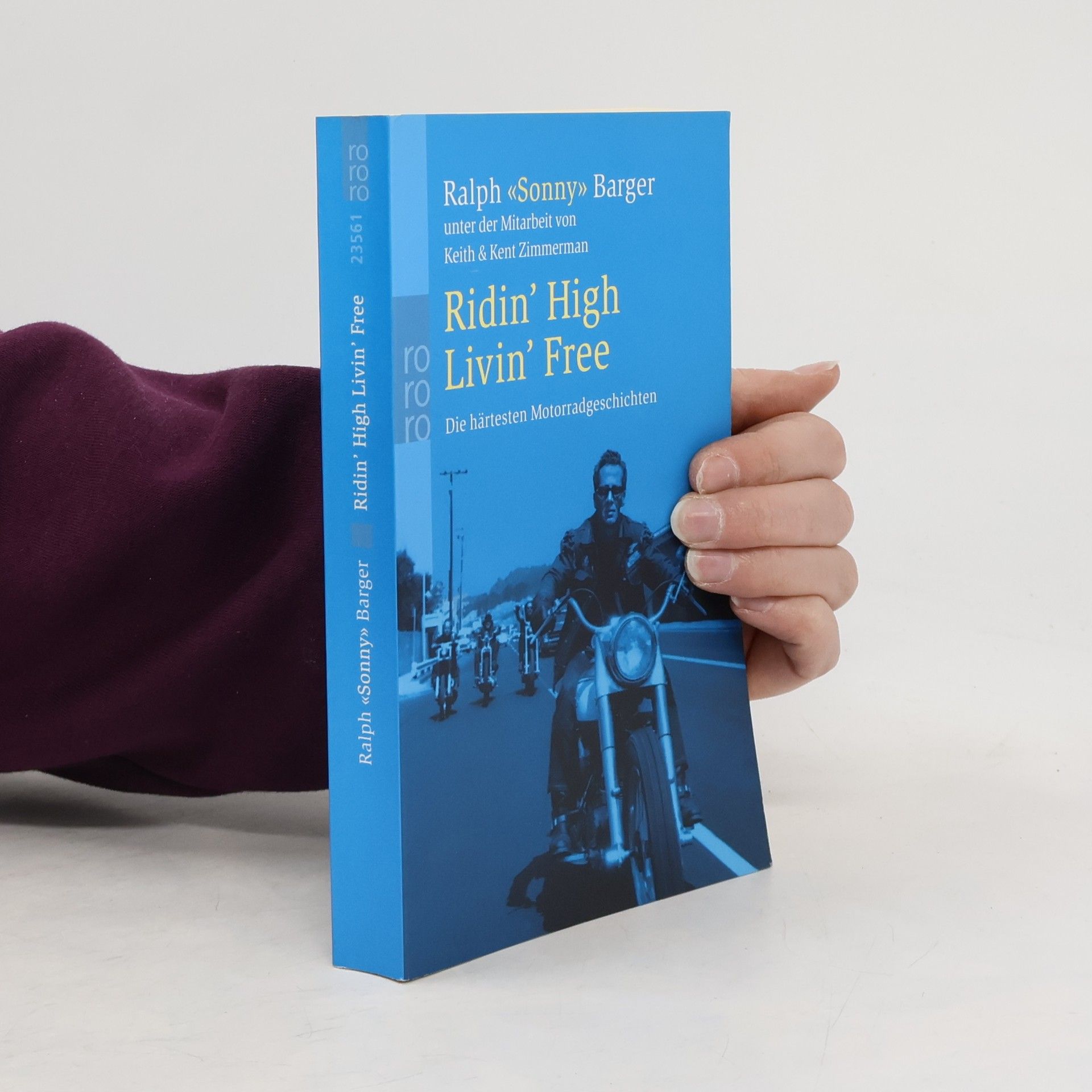 Ralph Barger Ridin' high, livin' free