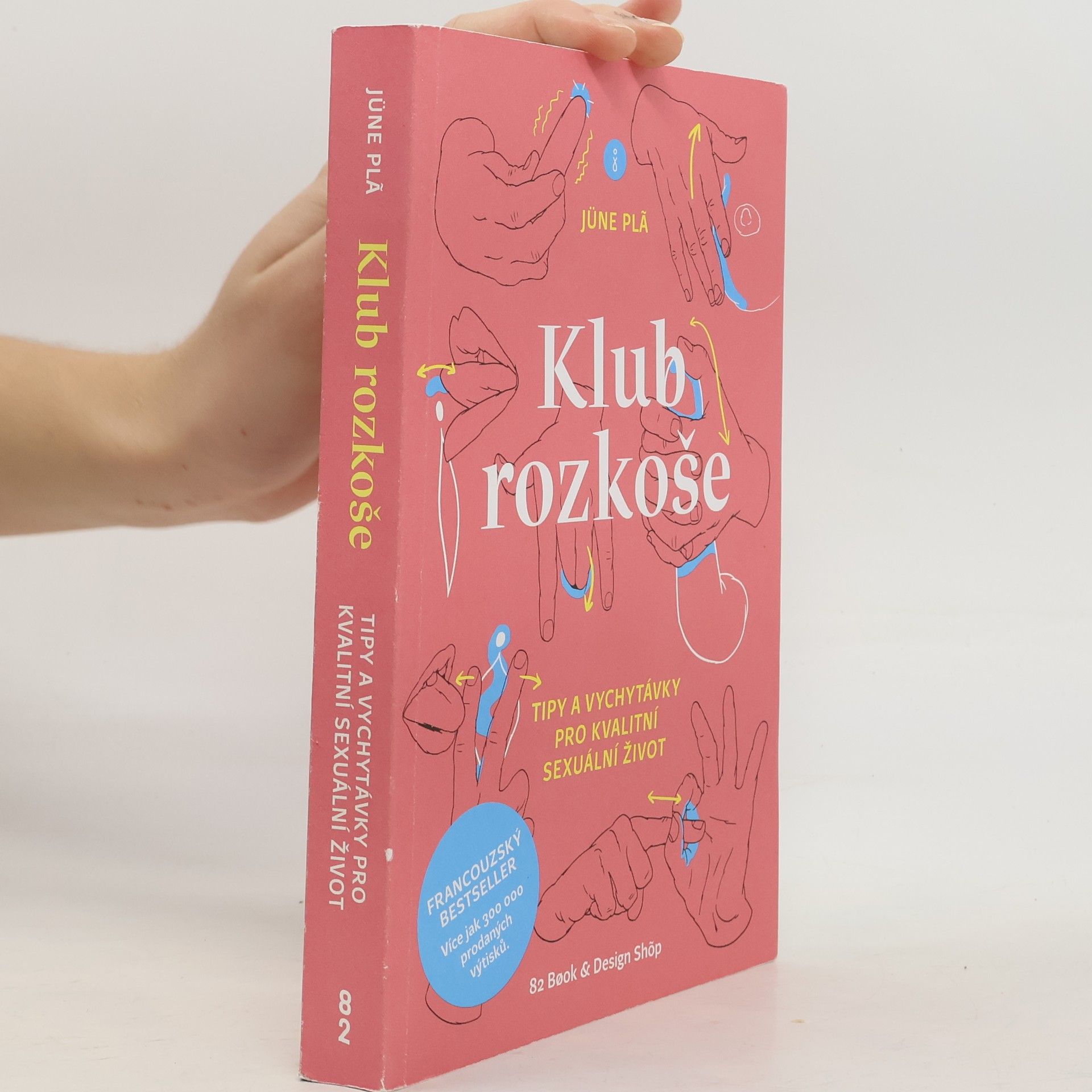 Klub rozkoše : tipy a vychytávky pro kvalitní sexuální život