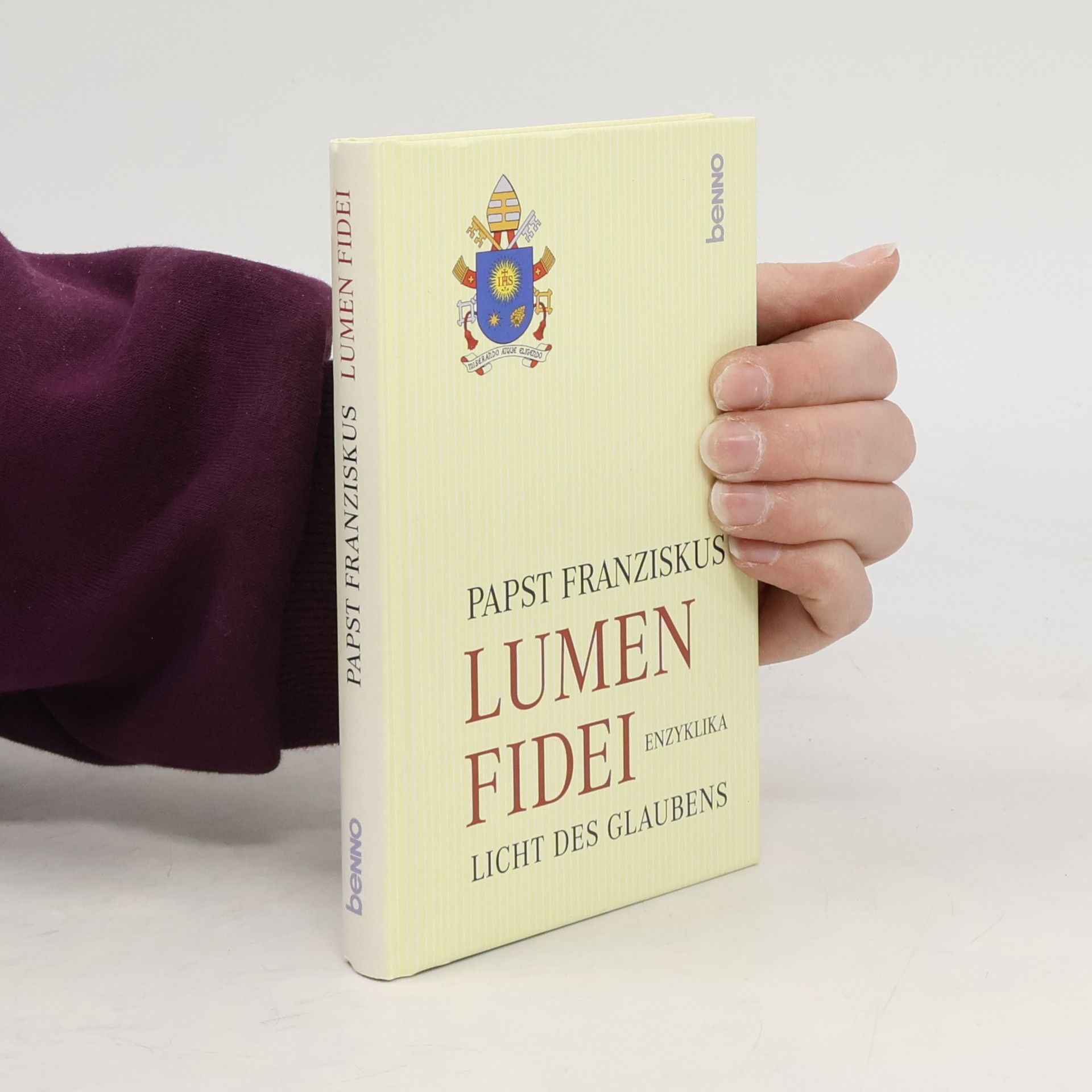 Papst Franziskus Lumen Fidei - Licht des Glaubens