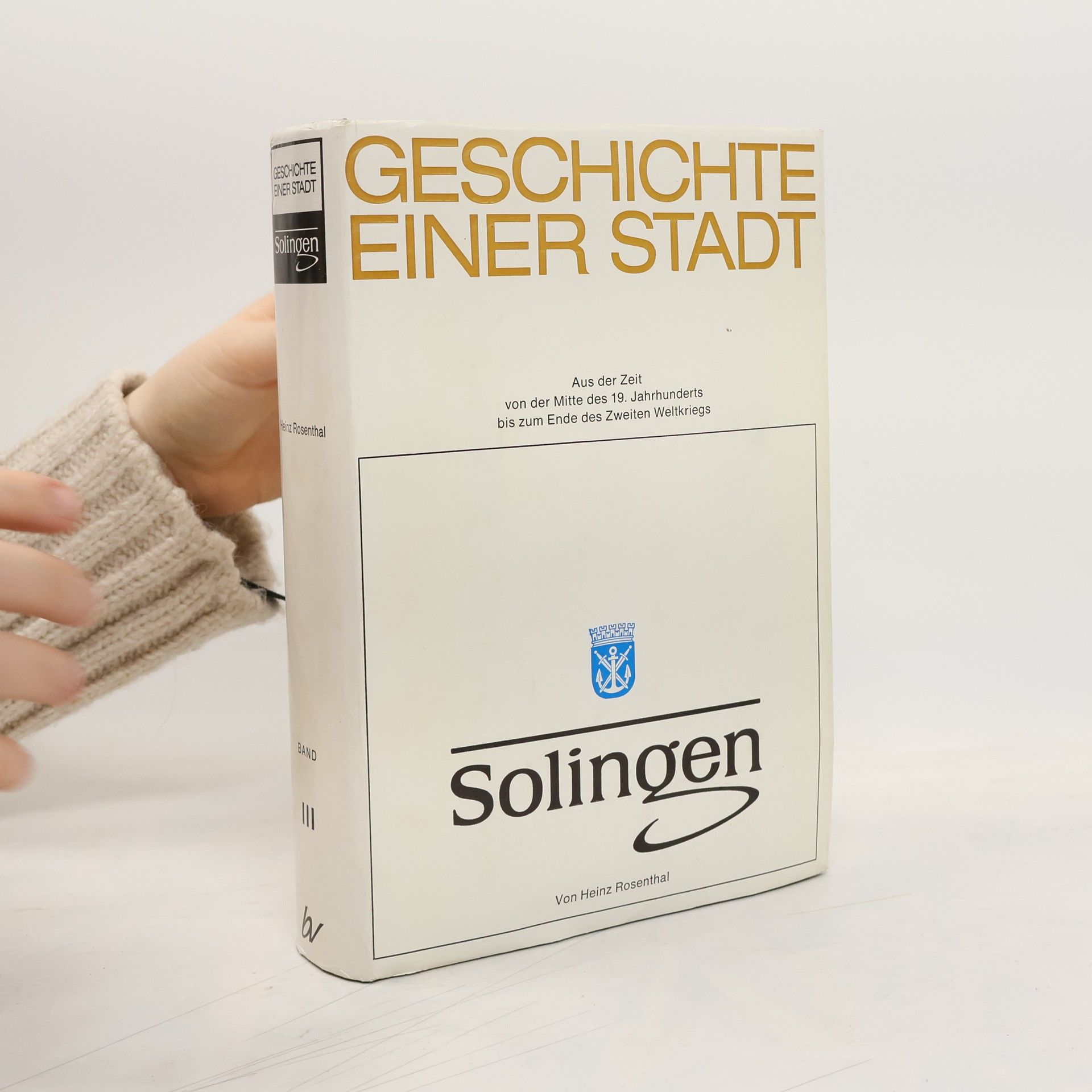 Karl Heinz Rosenthal Solingen. Band III