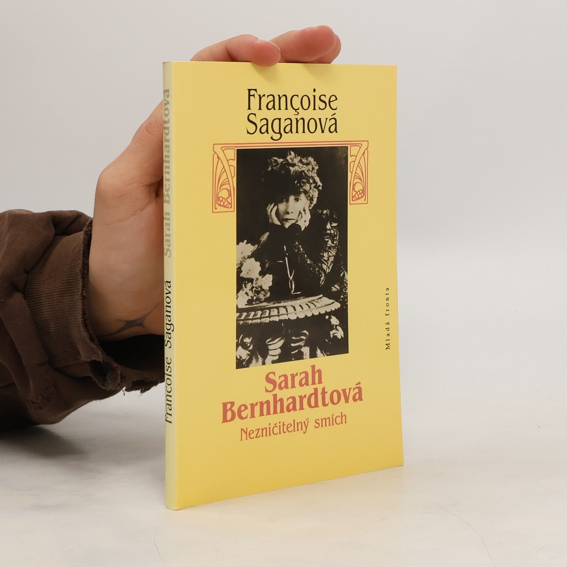 Françoise Sagan Sarah Bernhardtová : nezničitelný smích