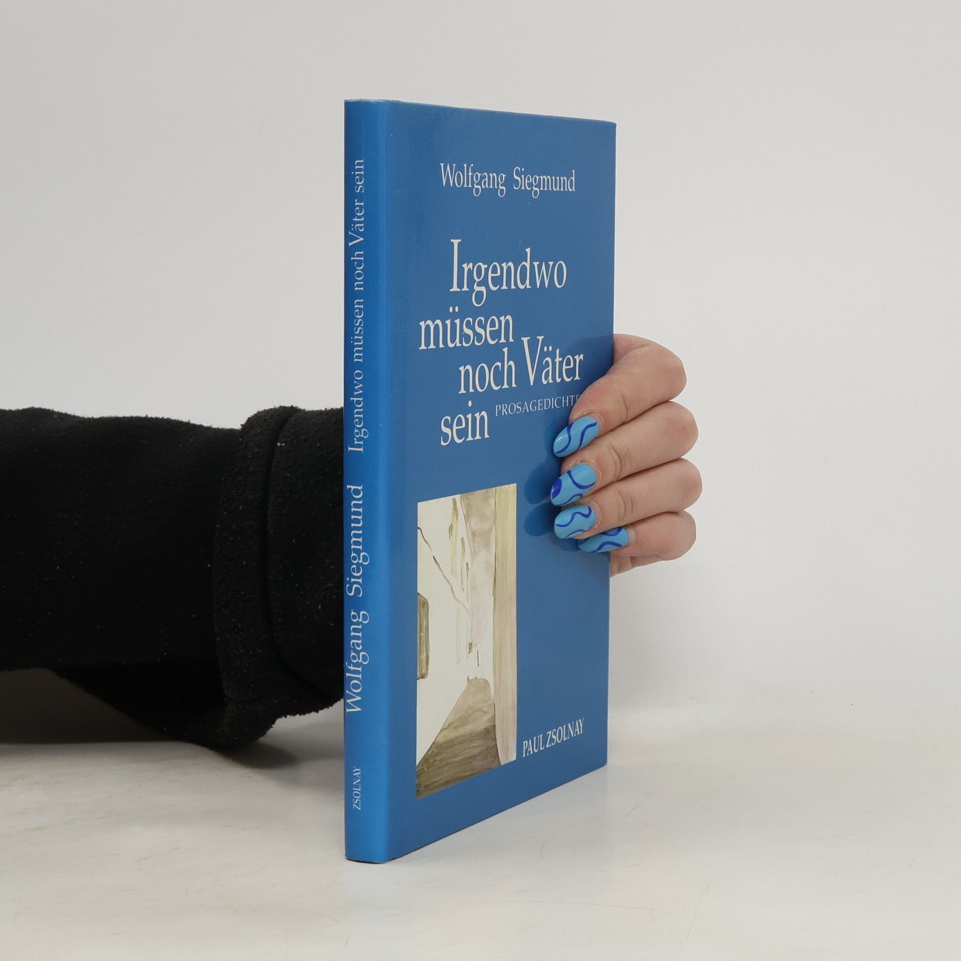 Irgendwo müssen noch Väter sein. Prosagedichte