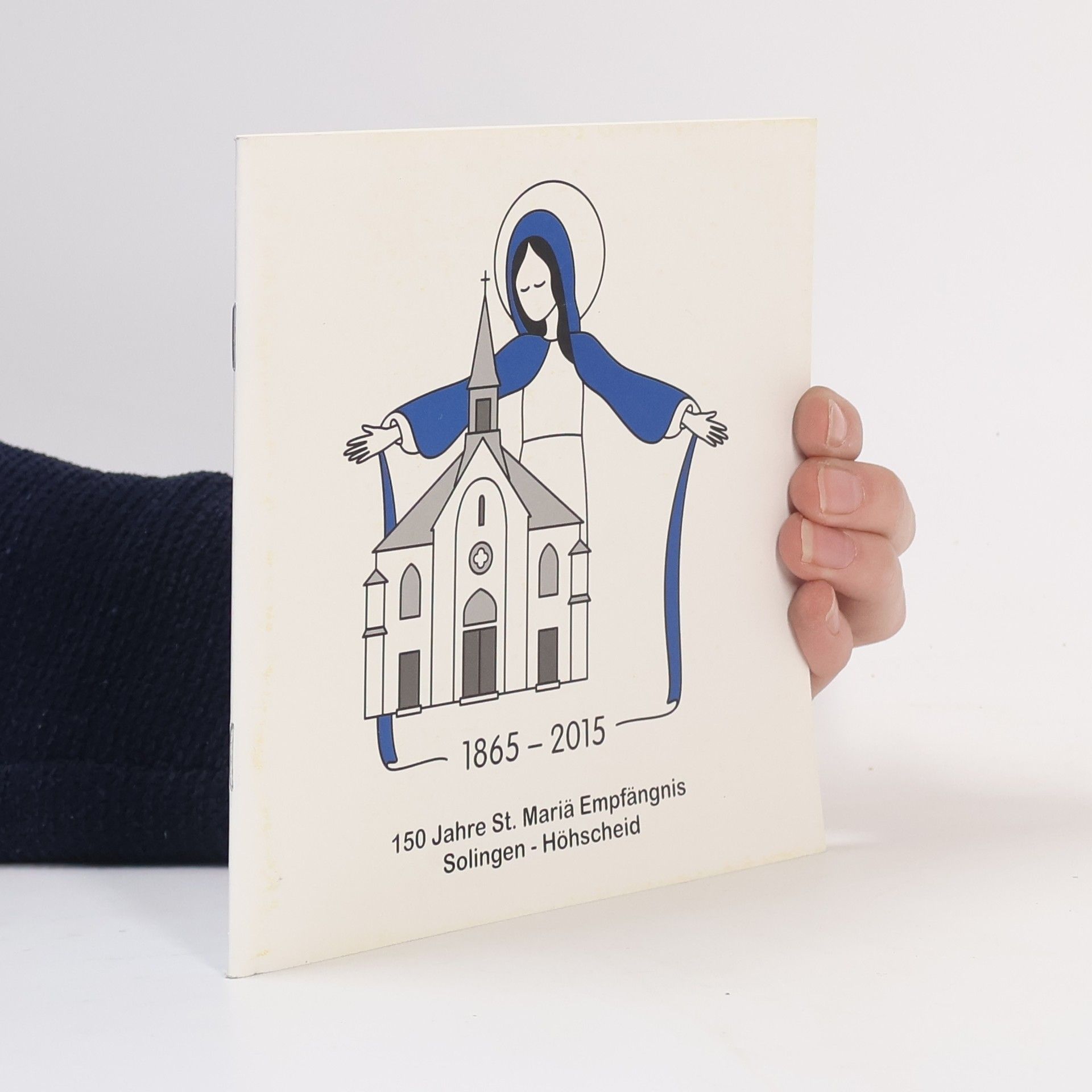 Collectif d'auteurs 150 Jahre St. Mariä Empfängnis Solingen - Höhscheid