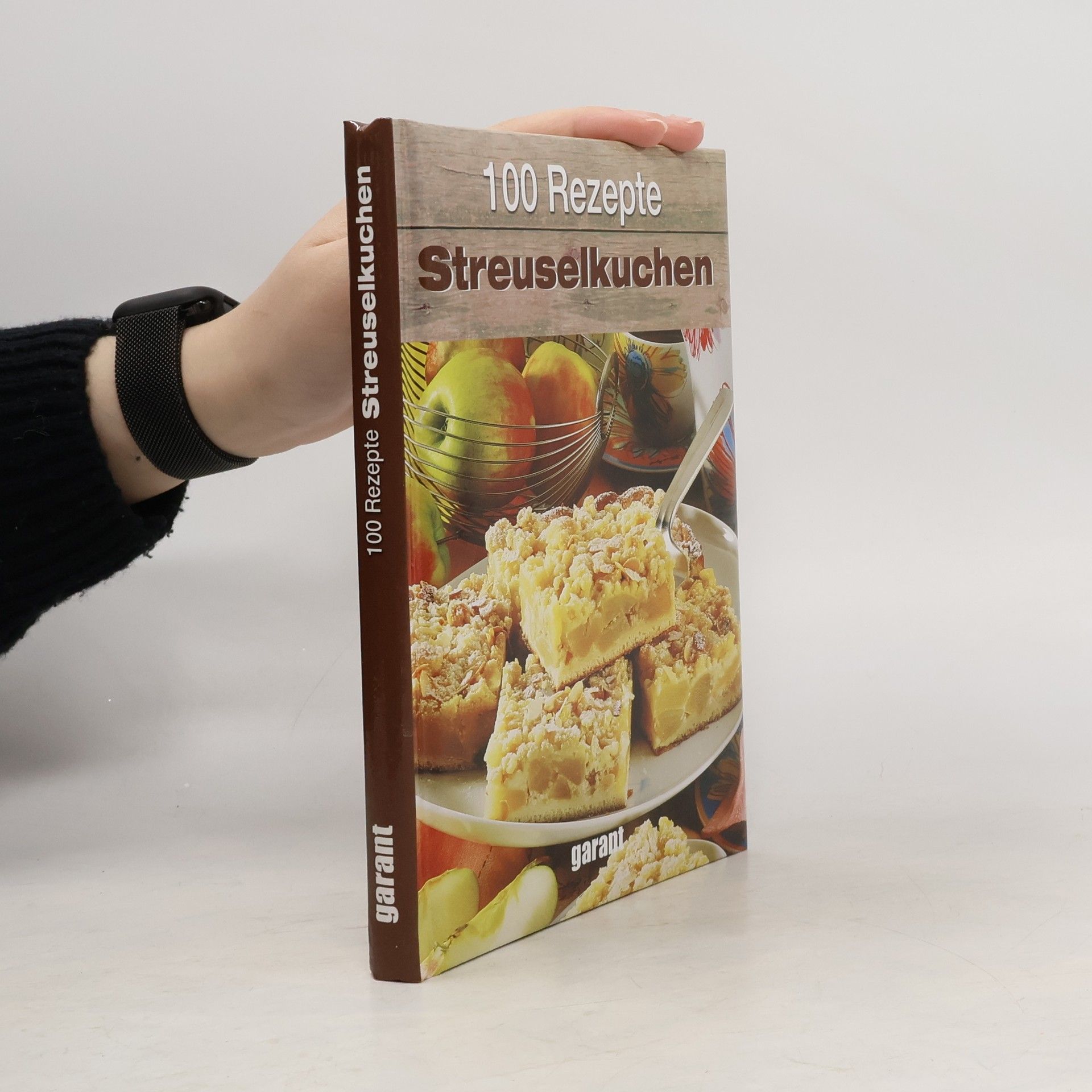 Various authors 100 Rezepte Streuselkuchen