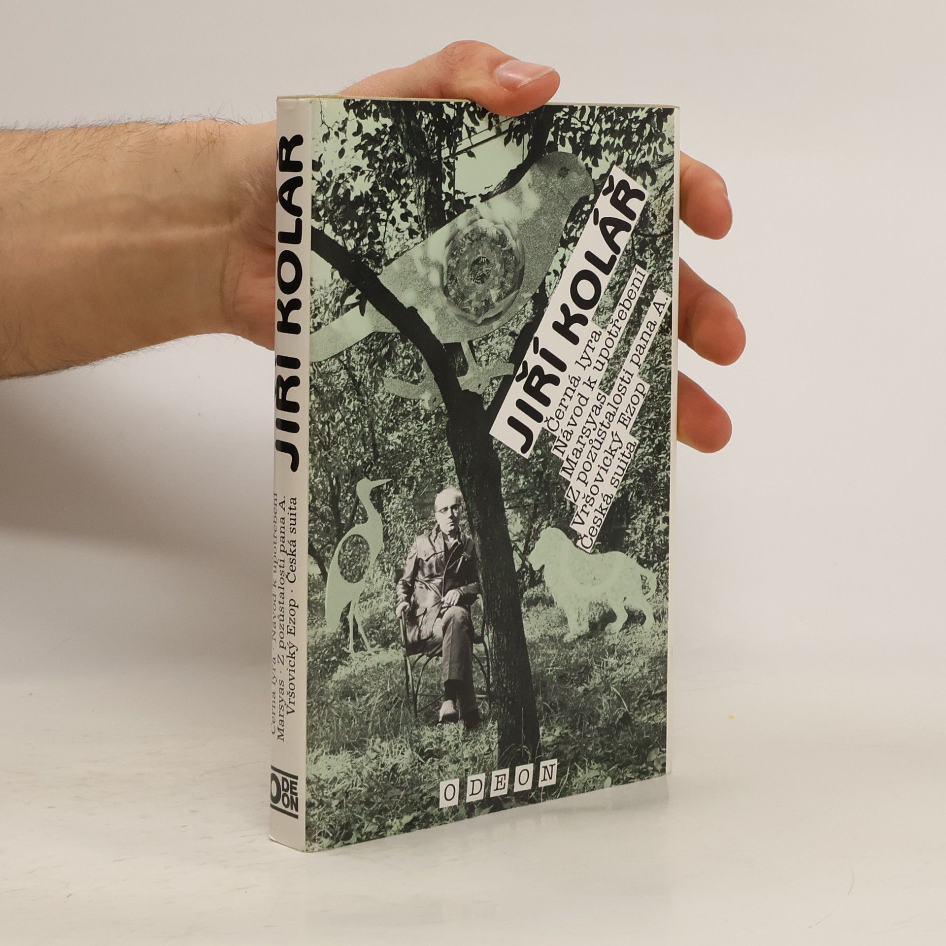 Jiří Kolář Černá lyra ; Návod k upotřebení ; Marsyas ; Z pozůstalosti pana A. ; Vršovický Ezop ; Česká suita