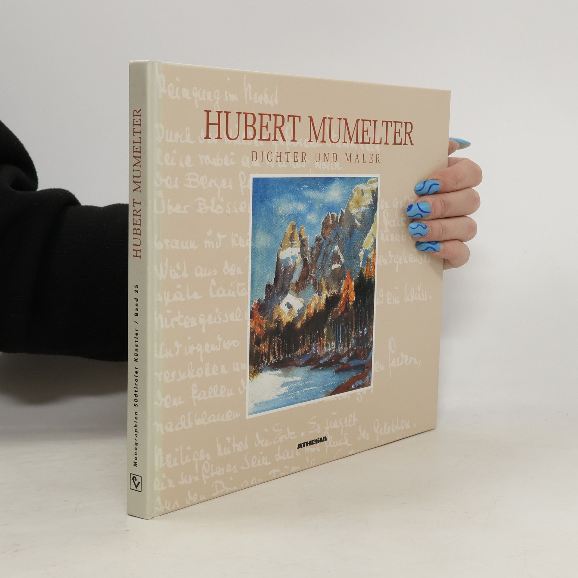 Hubert Mumelter Monographien Südtiroler Künstler - 25: Hubert Mumelter