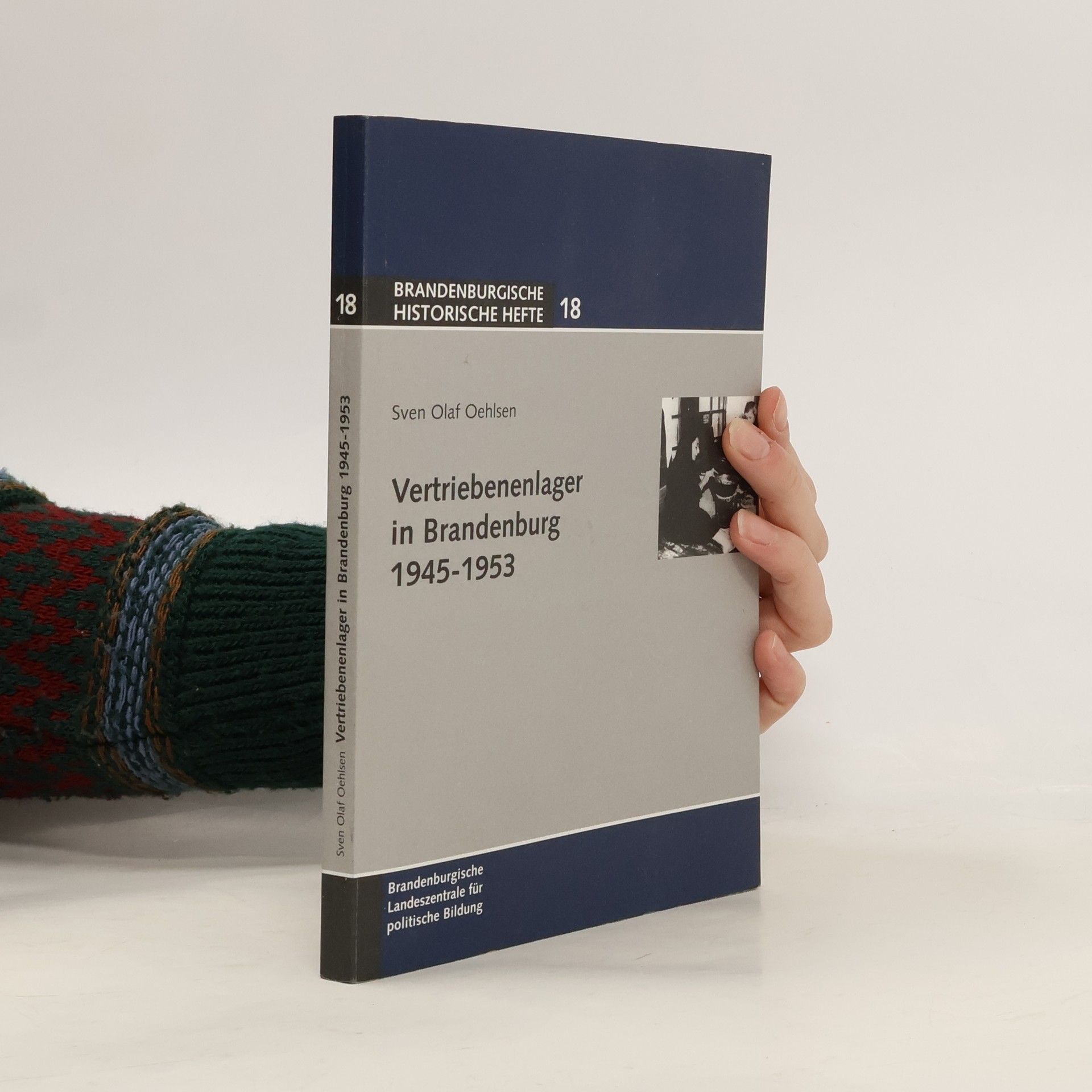 Sven Olaf Oehlsen Vertriebenenlager in Brandenburg 1945 - 1953