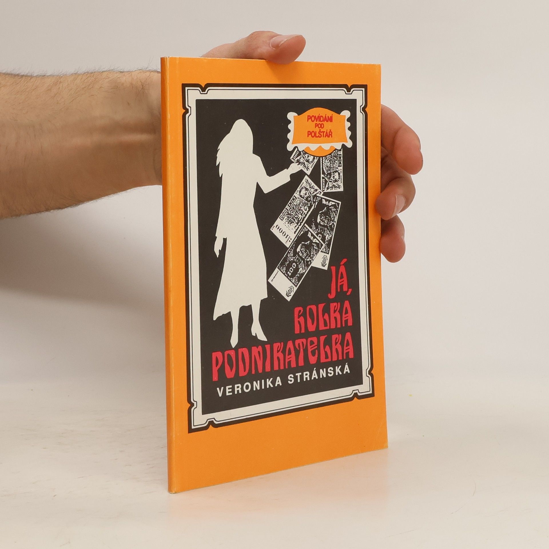 Veronika Stránská Já, holka podnikatelka