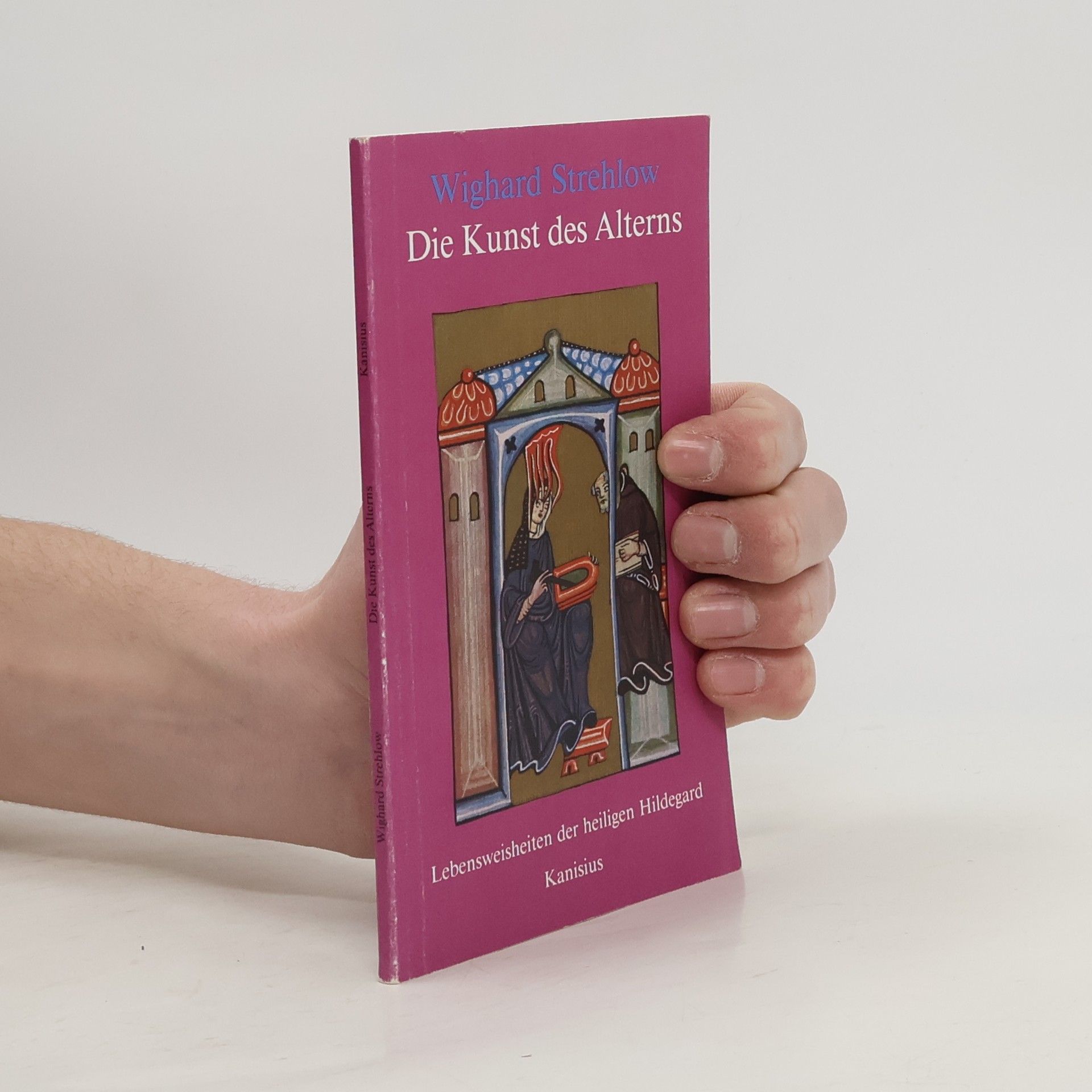 Wighard Strehlow Die Kunst des Alterns