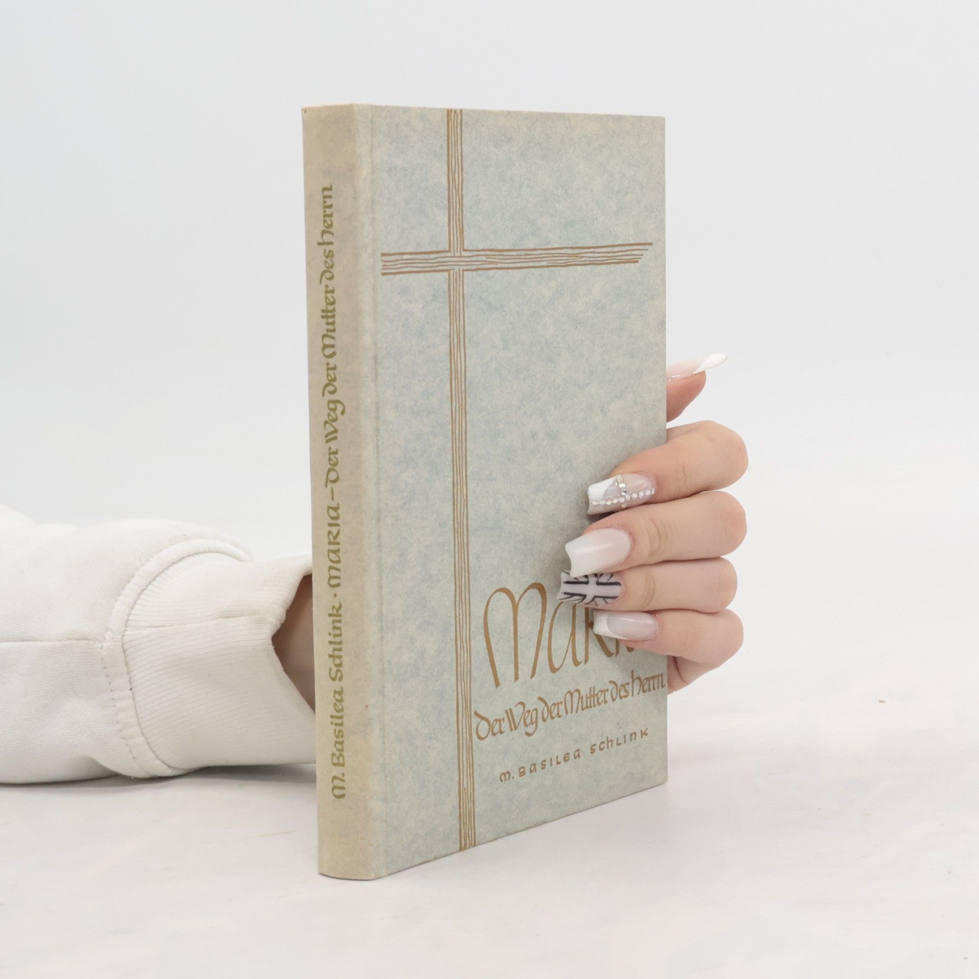 Basilea Schlink Maria. Der Weg der Mutter des Herrn