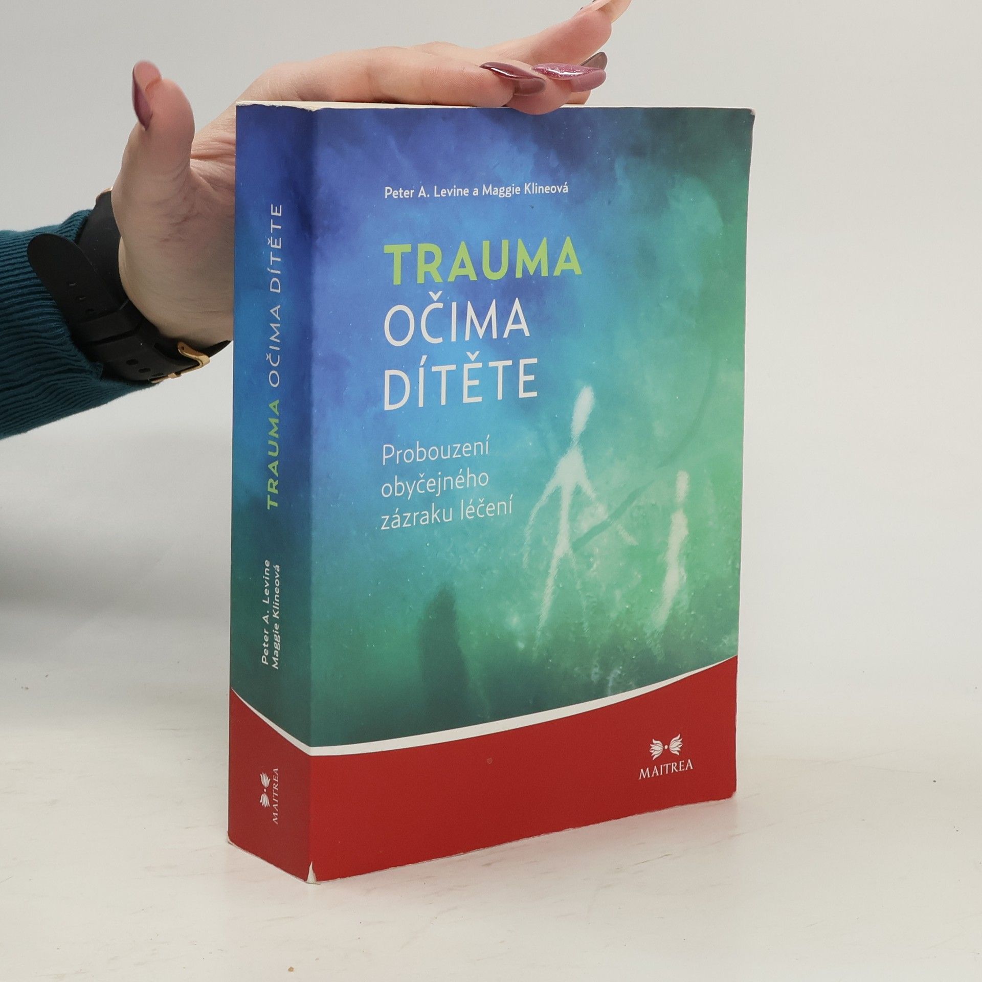 Peter A. Levine Trauma očima dítěte. Probouzení obyčejného zázraku léčení