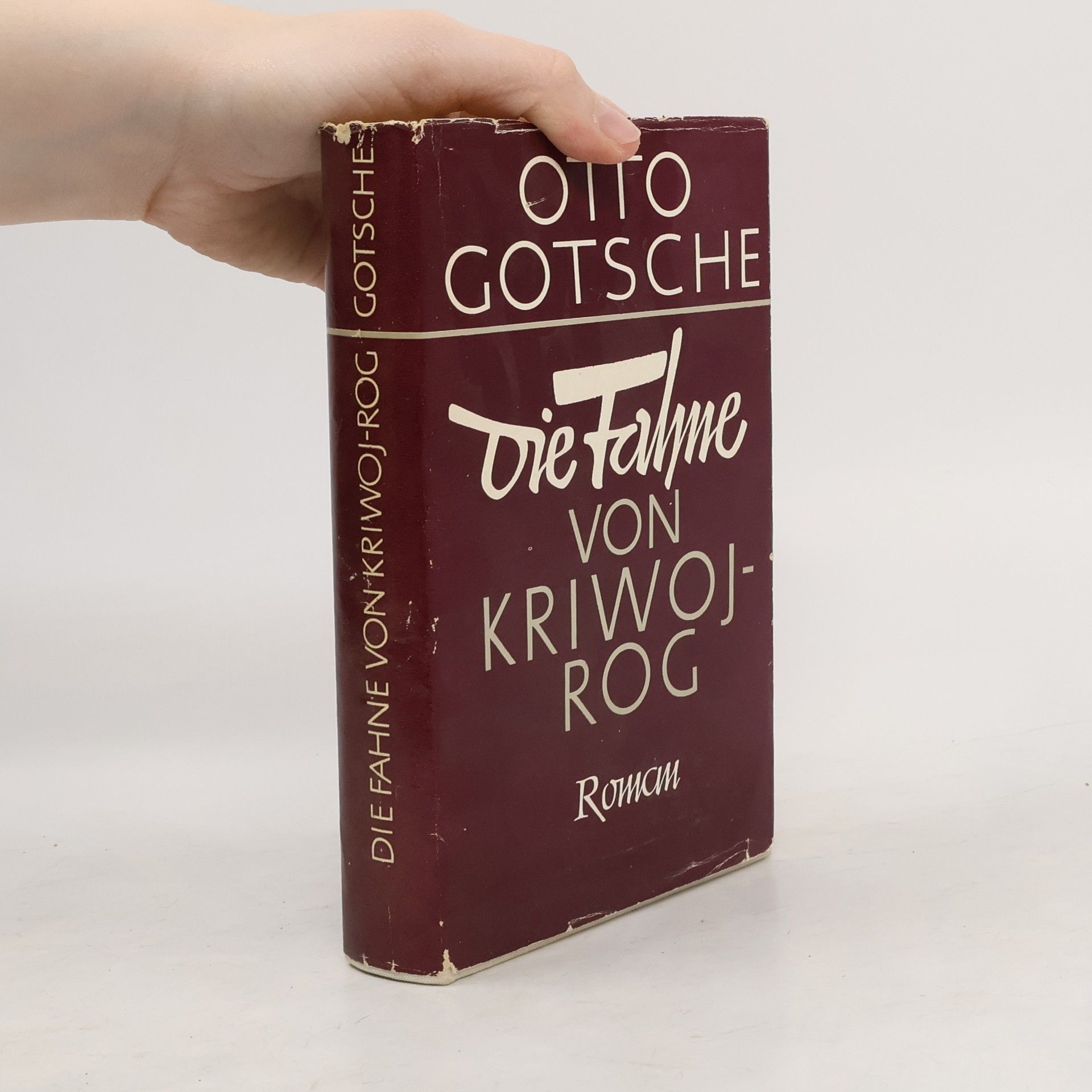 Otto Gotsche Die Fahne von Kriwoj Rog