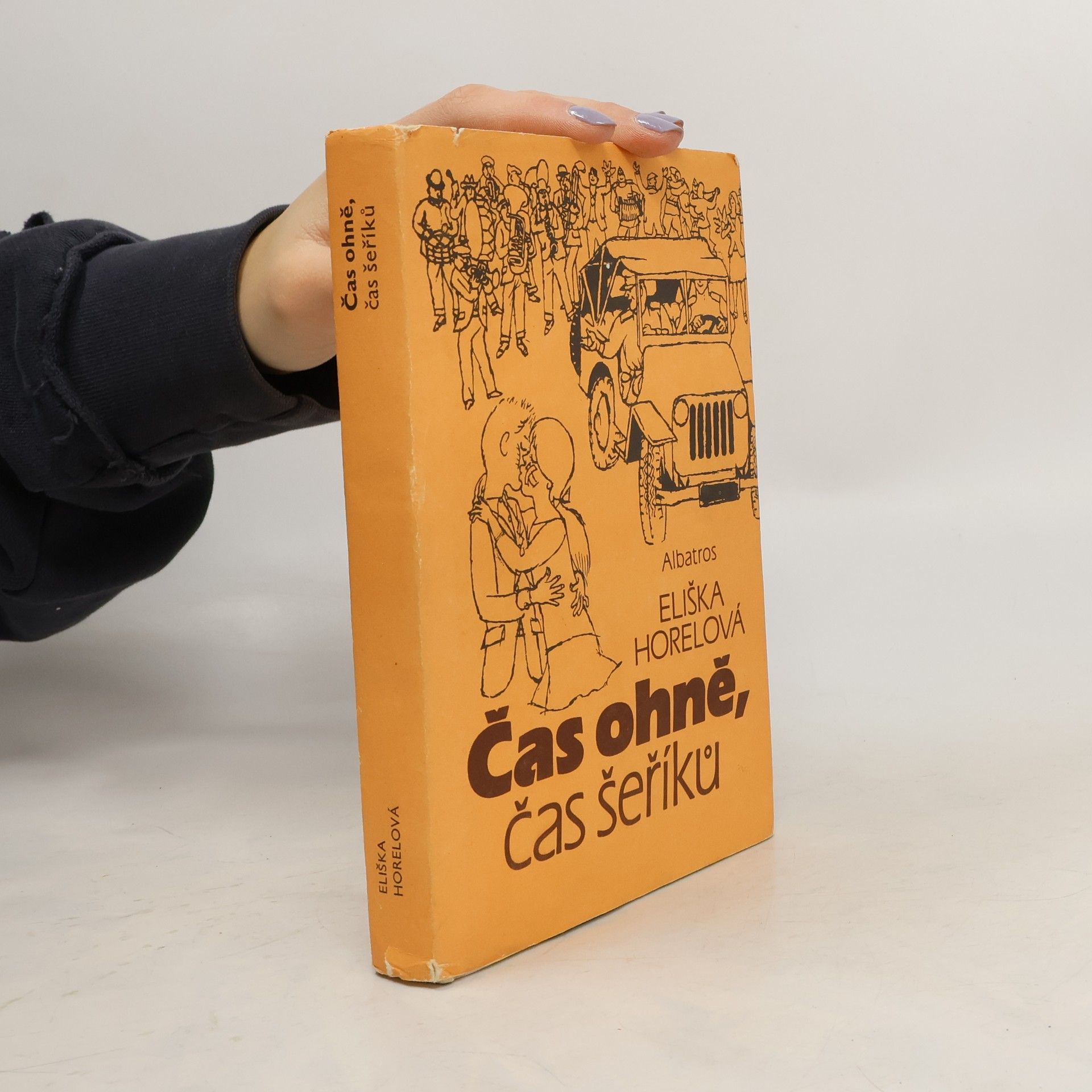 Eliška Horelová Čas ohně, čas šeříků