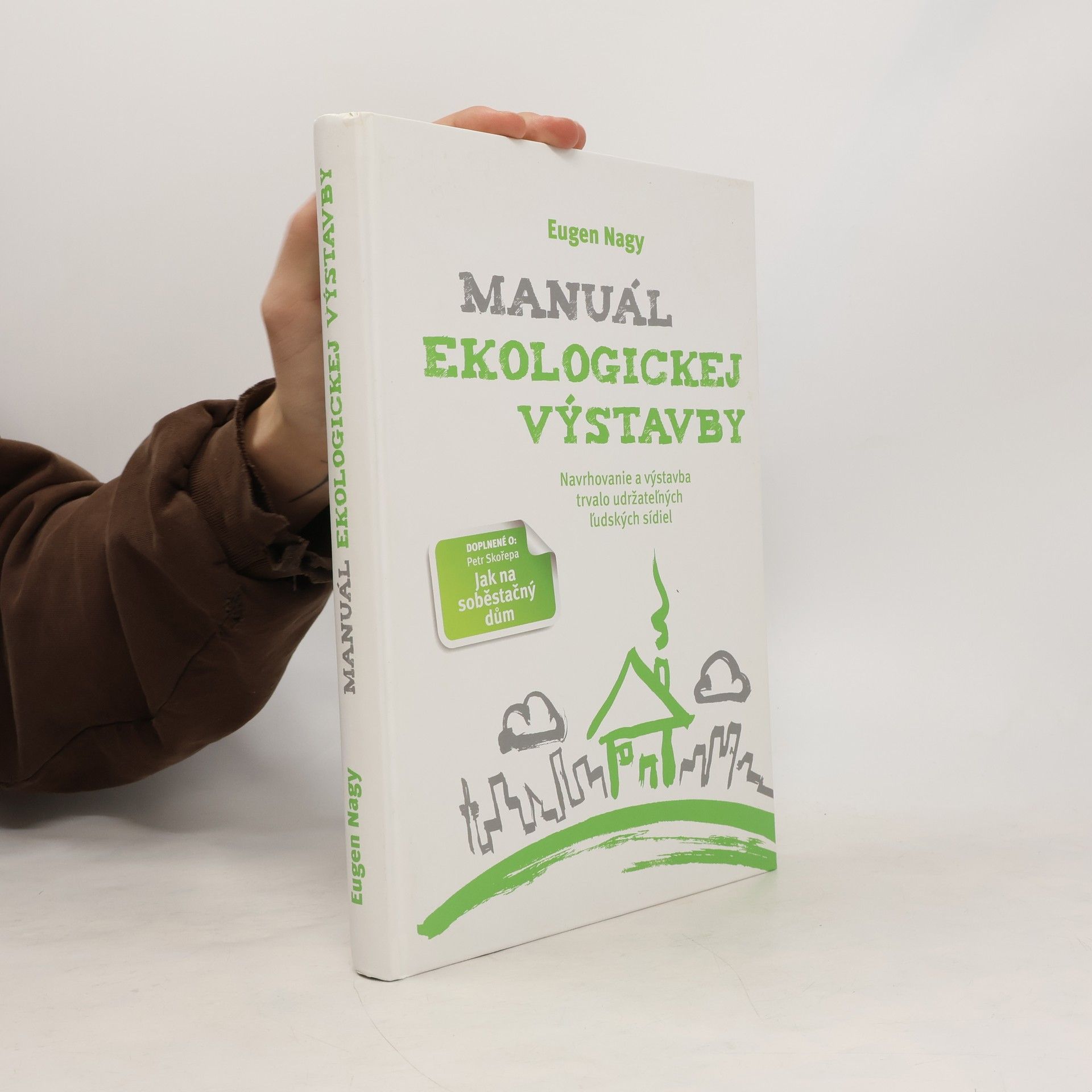 Manuál ekologickej výstavby: Navrhovanie a výstavba trvalo udržateľných ľudských sídiel