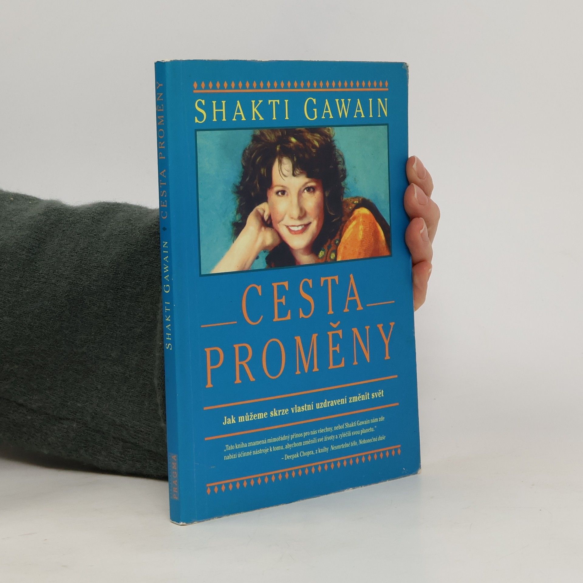 Shakti Gawain Cesta proměny: Jak můžeme skrze vlastní uzdravení změnit svět